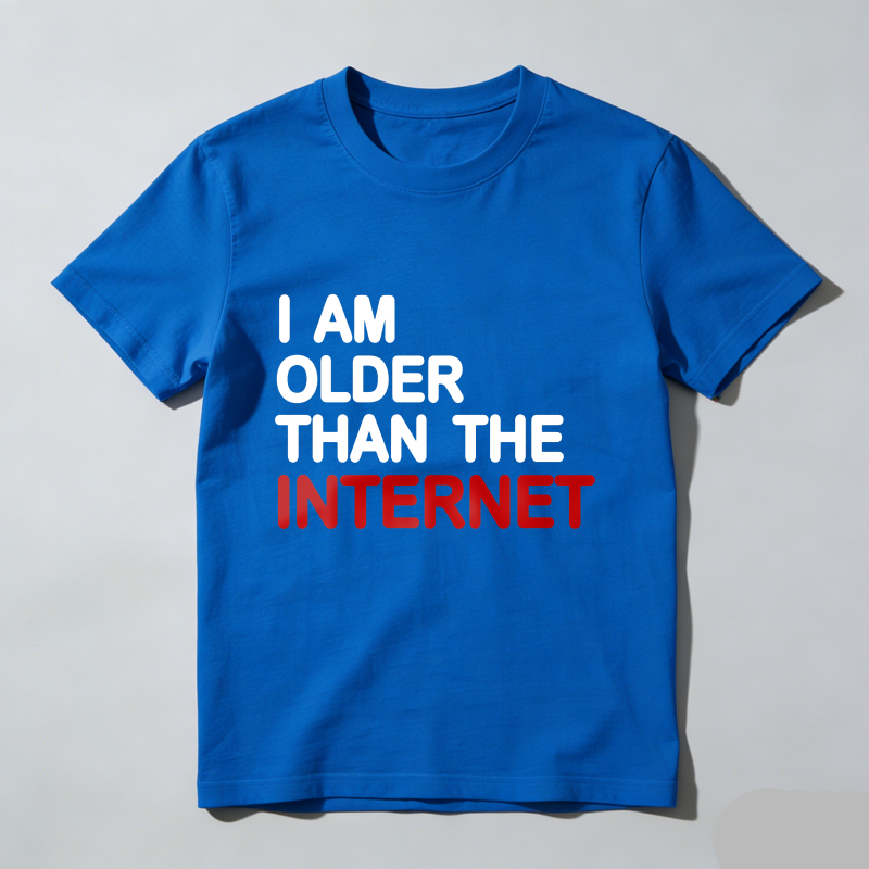 I Am Older Than The Internet T Shirt