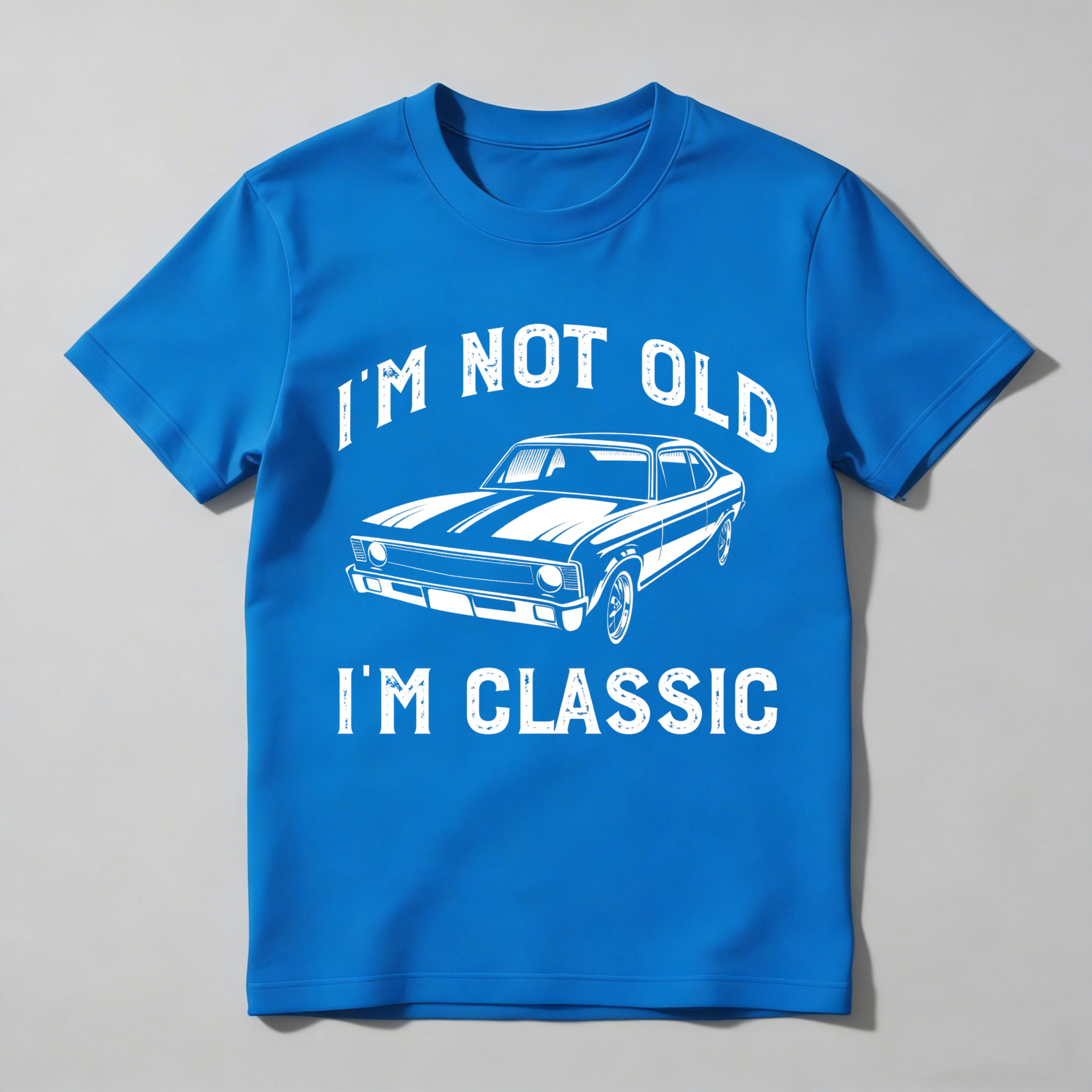 Classic Car I M Not Old I M Classic Unisex Classic T-shirt