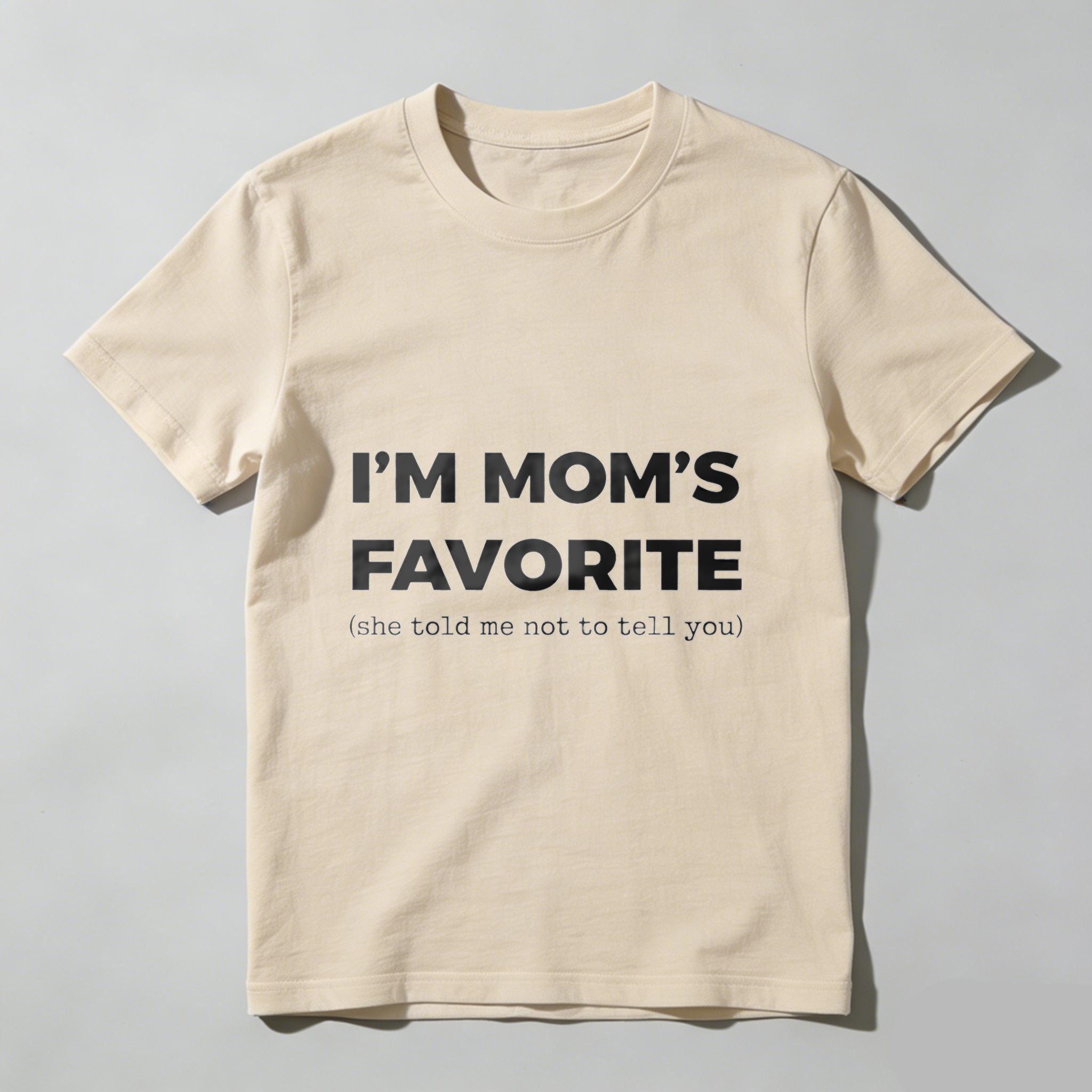 TEECURENT Im Moms Favorite She Told Me Not To Tell You T Shirt Funny Family Gift For Kids And Teens Humorous Mother Day Present