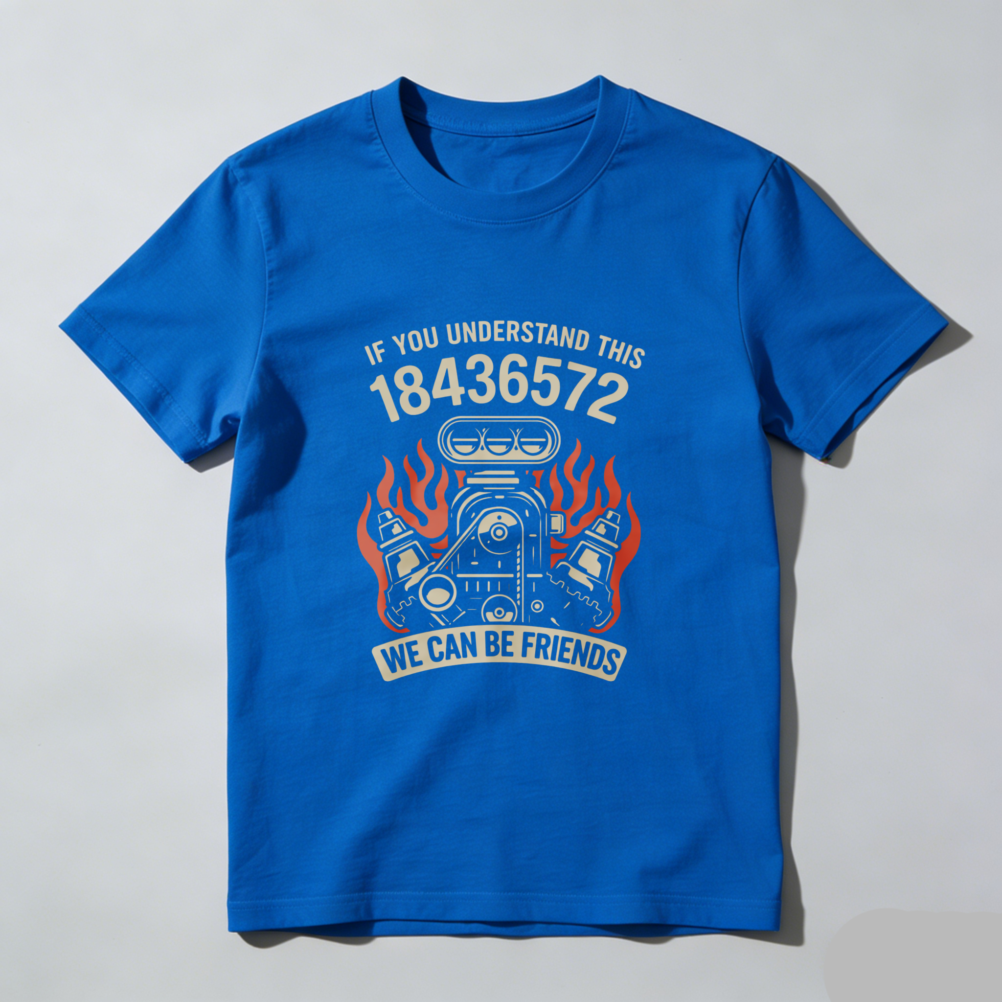 If You Understand This 18436572 We Can Be Friends Engine T-Shirt