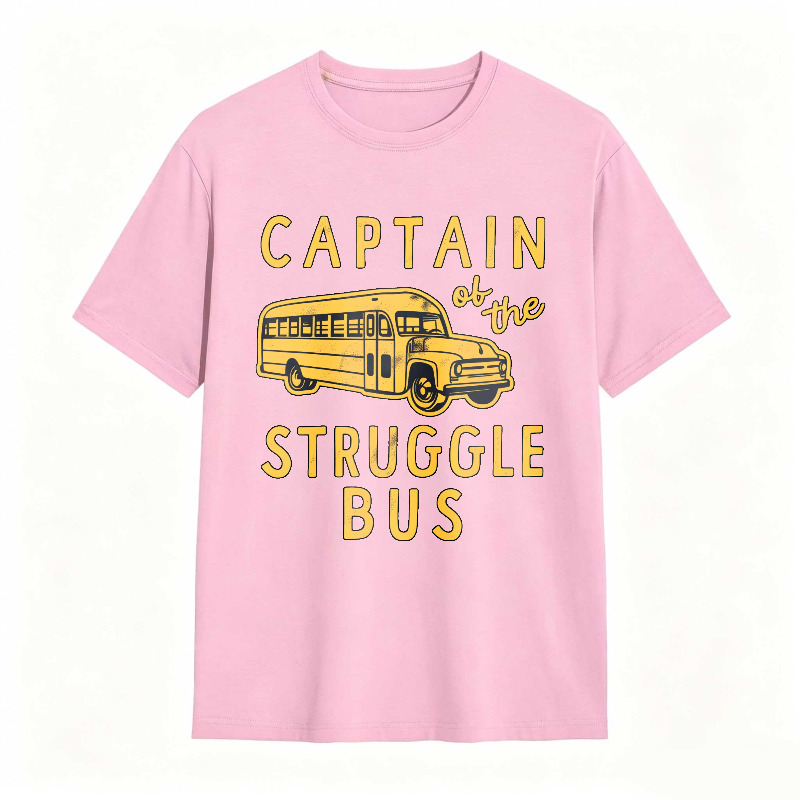 Captain of The Struggle Bus Funny Sarcastic School Bus Graphic Novelty Tee