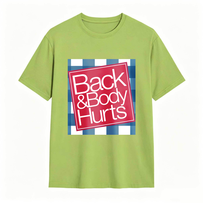 Back And Body Hurts Funny T-shirt for Men