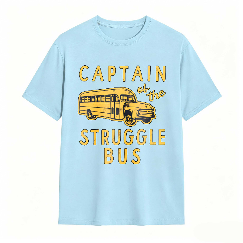 Captain of The Struggle Bus Funny Sarcastic School Bus Graphic Novelty Tee
