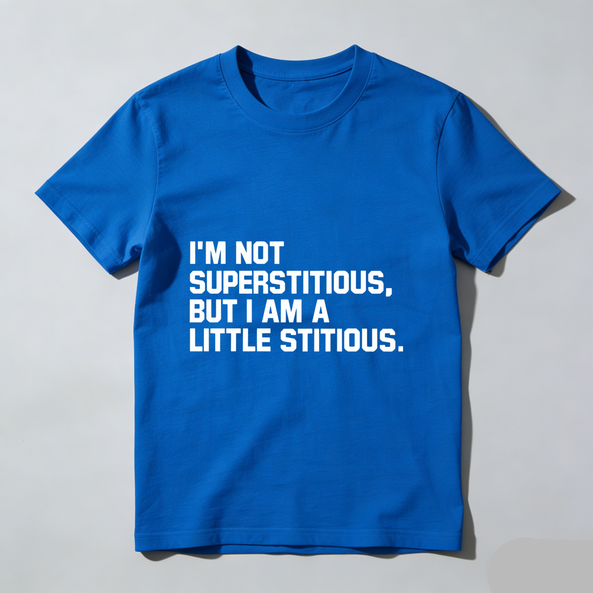 TEECURENT I Am Not Superstitious But I Am A Little Stitious T Shirt Funny Humor Quote Men Women Casual Top WOMEN
