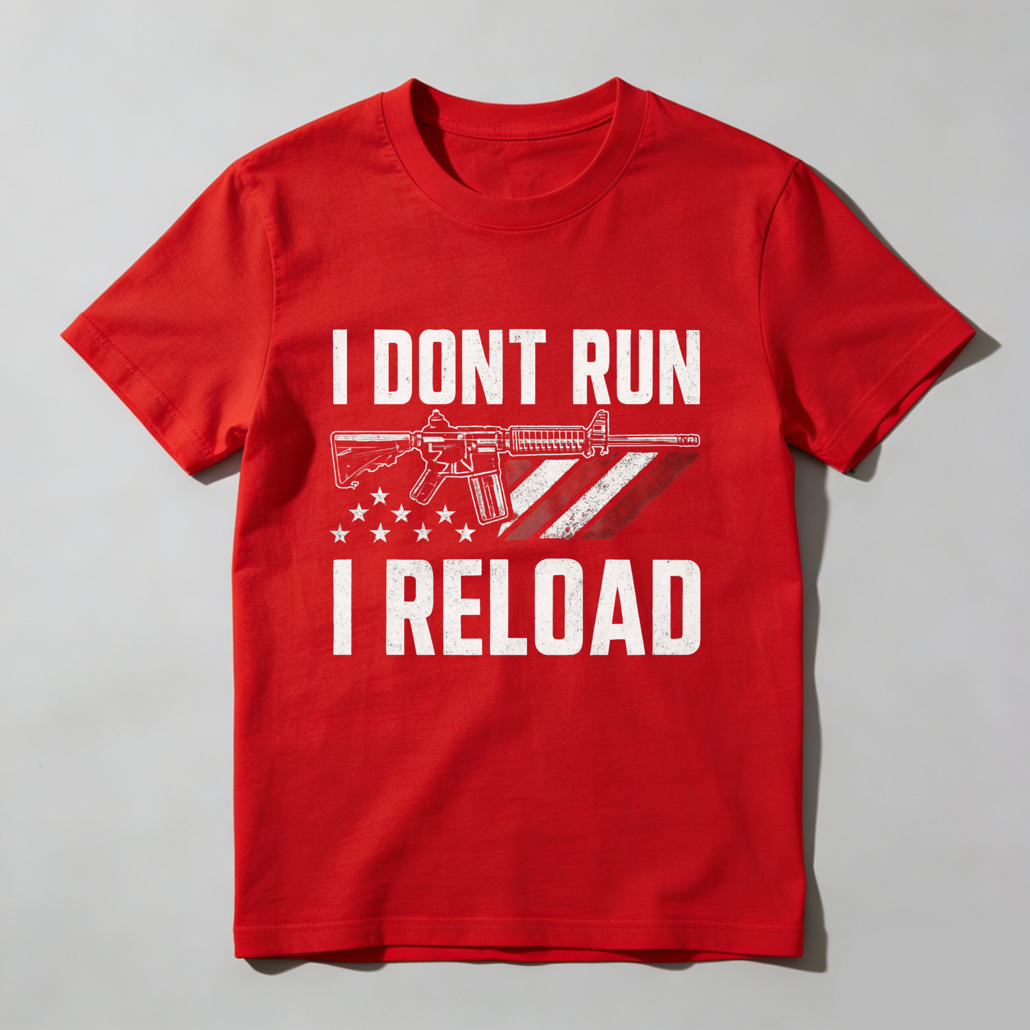 I Dont Run I Reload T Shirt With American Flag And Rifle Graphic Made In Usa