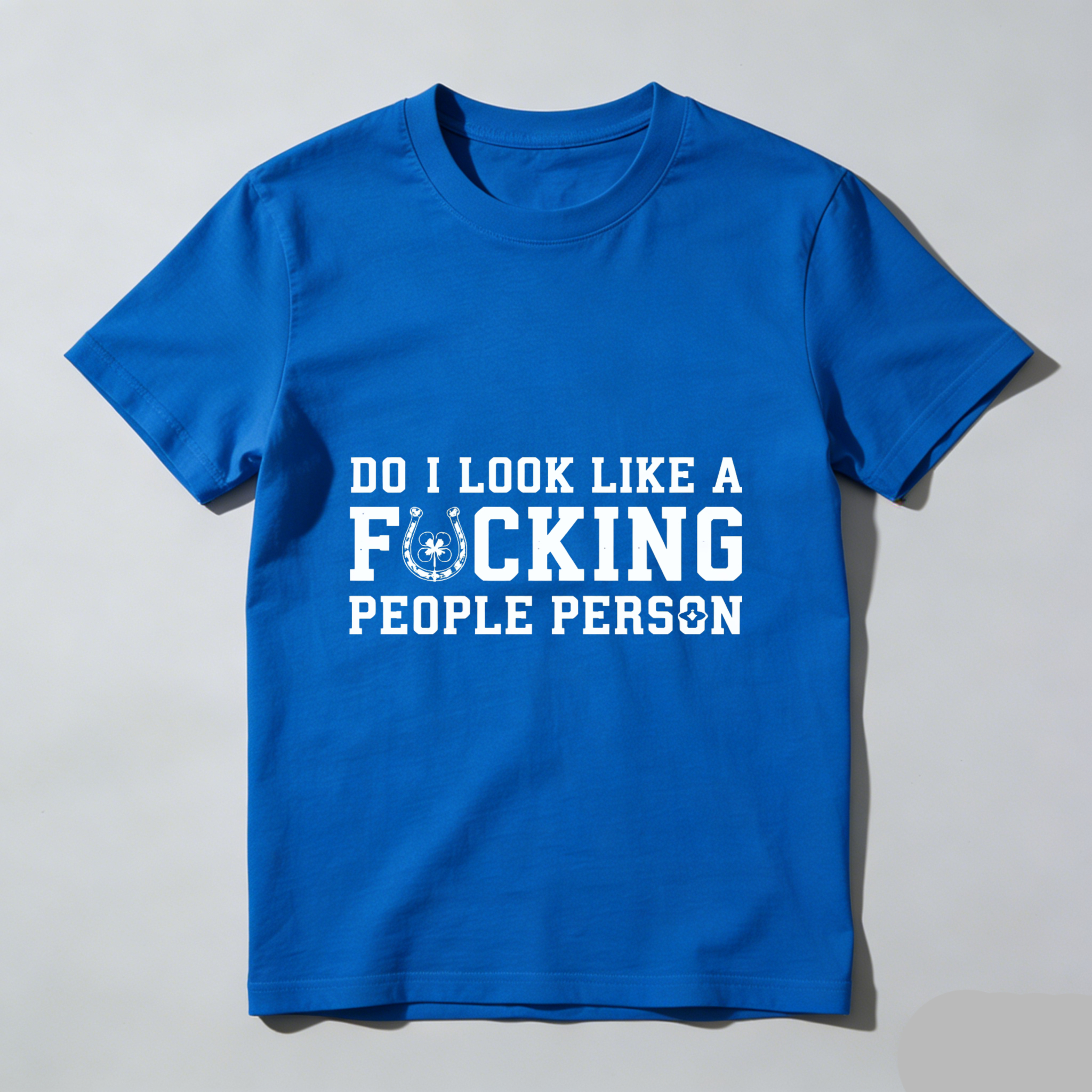TEECURENT Do I Look Like A Fucking People Person T Shirt Funny Sarcastic Humor Statement Tee Men Women Unisex Casual Wear