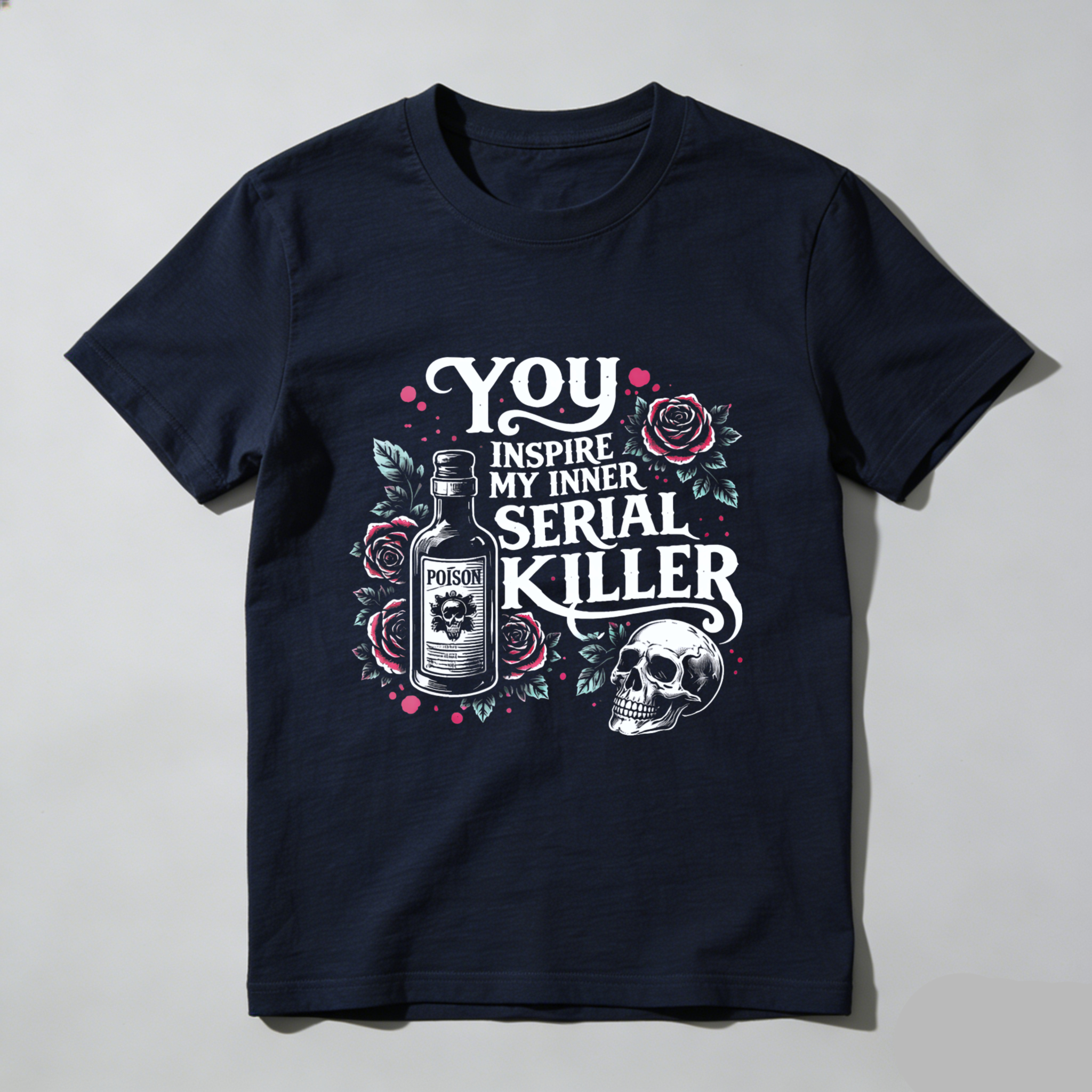 TEECURENT You Inspire My Inner Serial Killer T-Shirt With Poison Bottle And Skull Design Black Graphic Tee