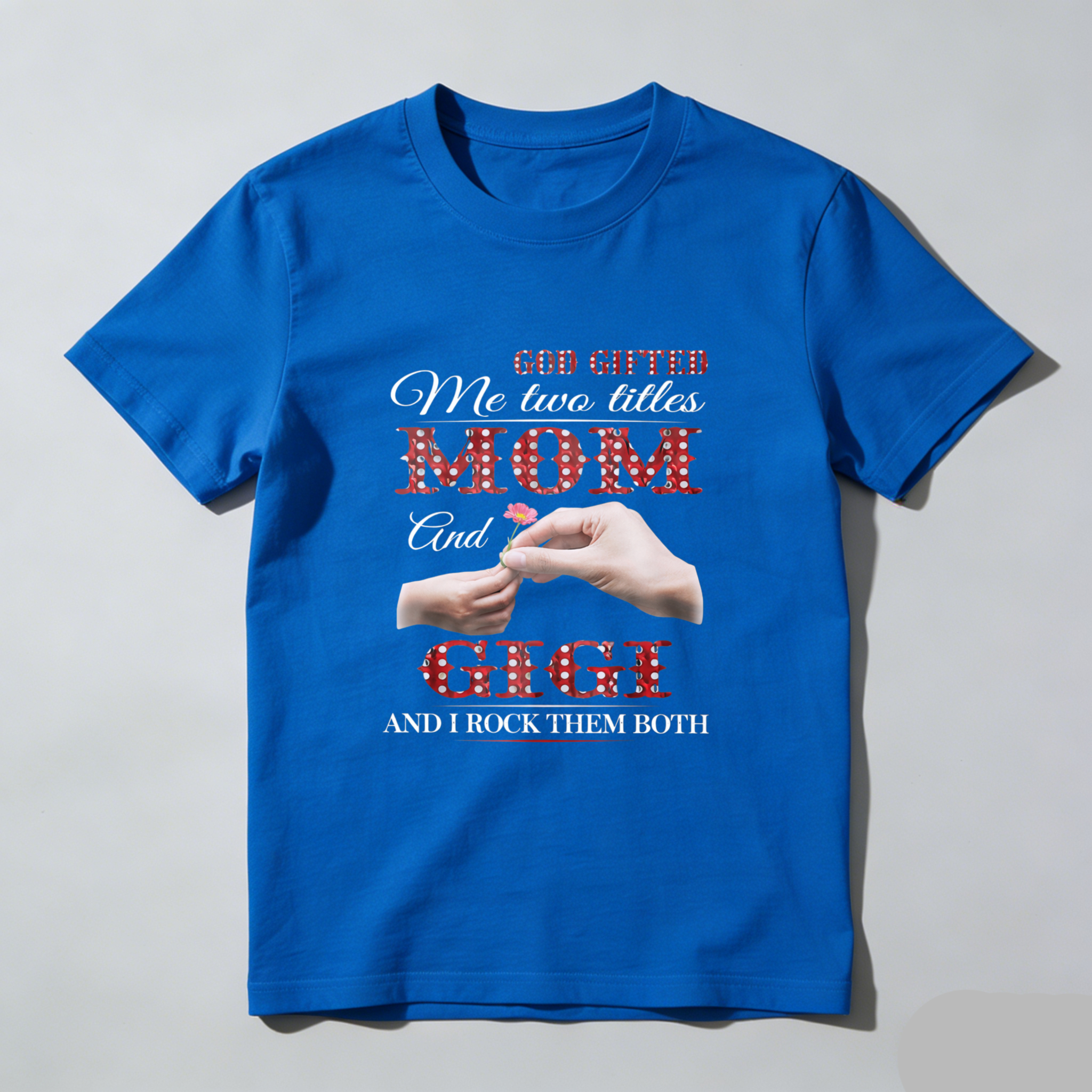 TEECURENT God Gifted Me Two Titles Mom And Gigi And I Rock Them Both T Shirt For Women Mother Grandmother Family Love Gift WOMEN