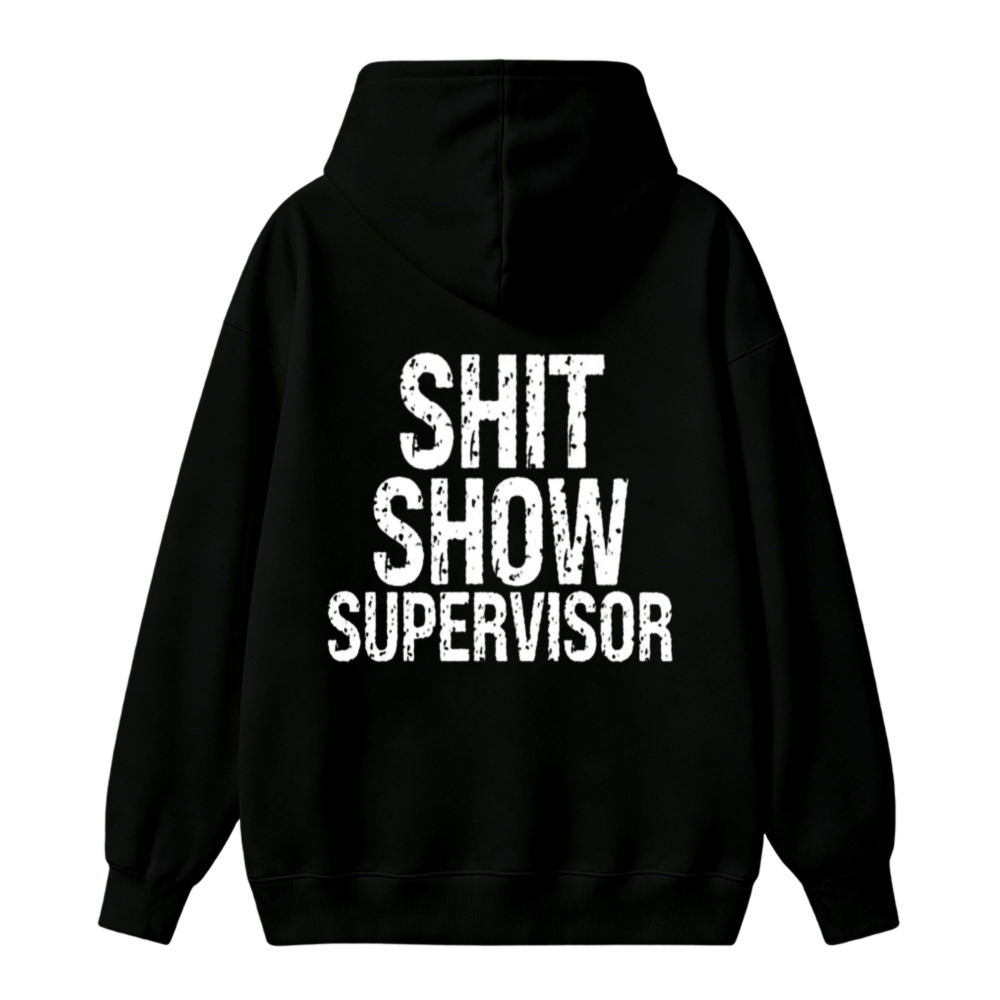 Shit Show Supervisor Graphic Unisex Classic Hoodie