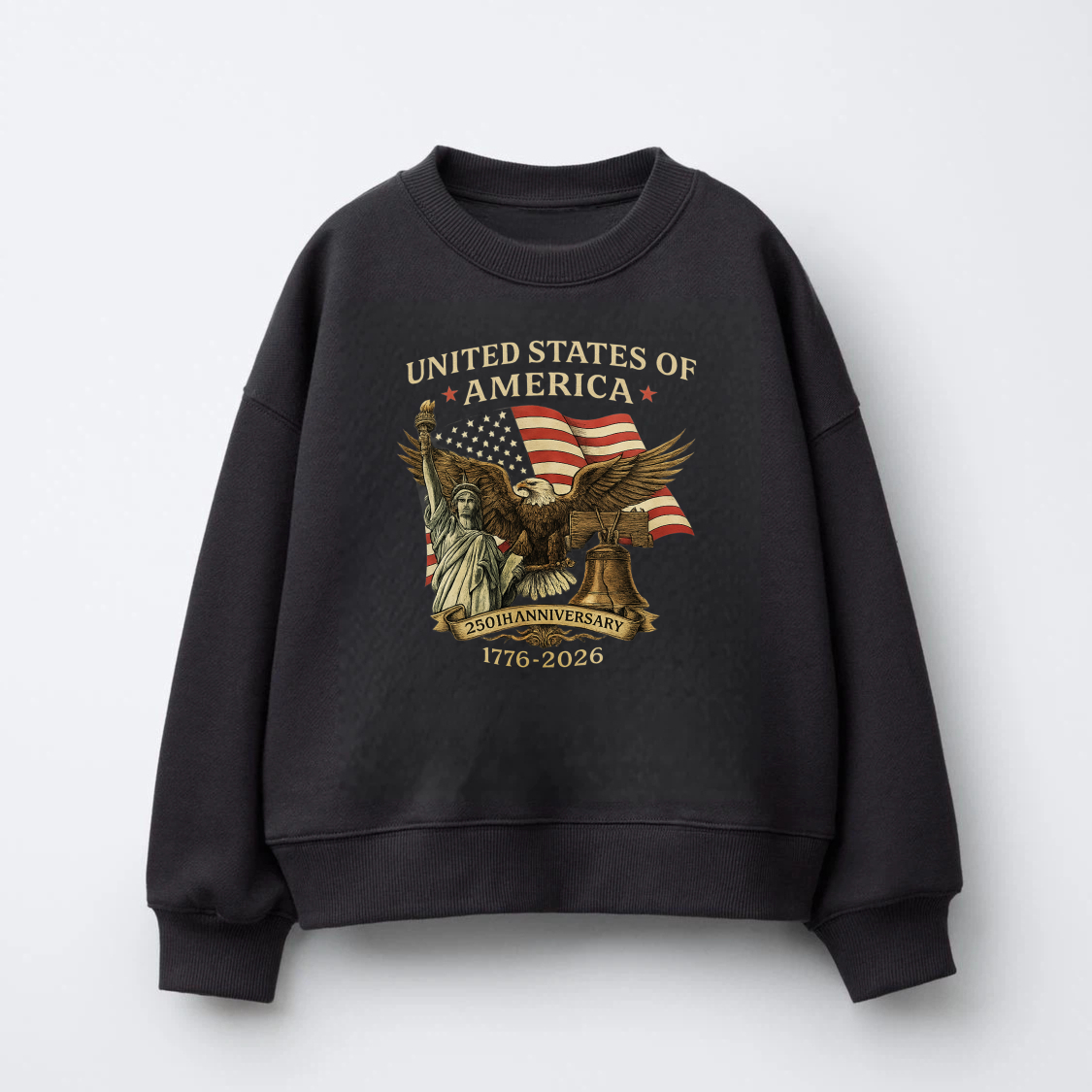 United States Of America 250th Anniversary 1776 2026 Eagle And Liberty Bell Sweatshirt