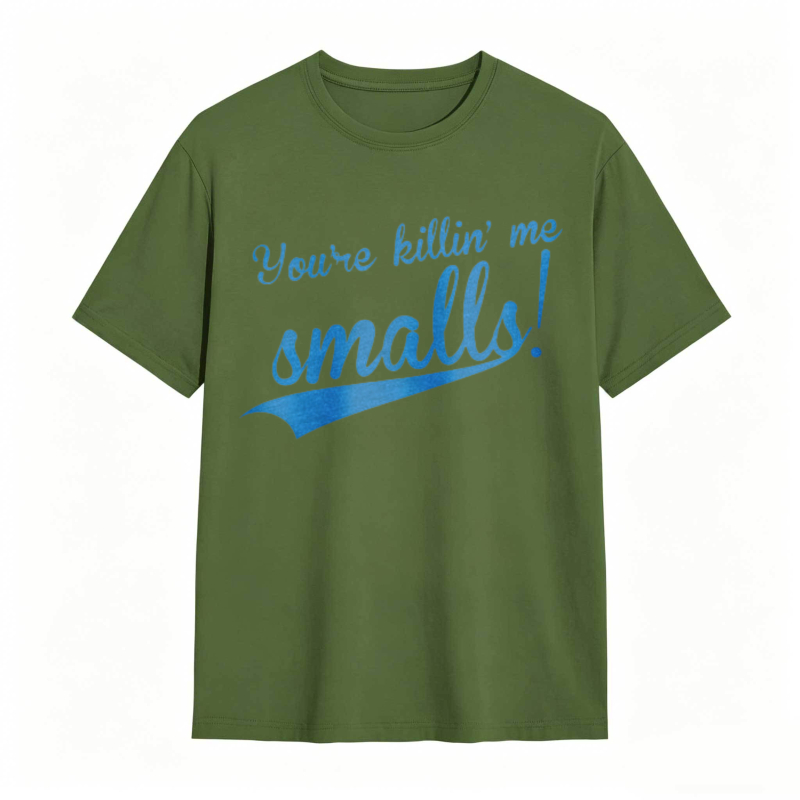 Youre Killin Me Smalls T-shirt