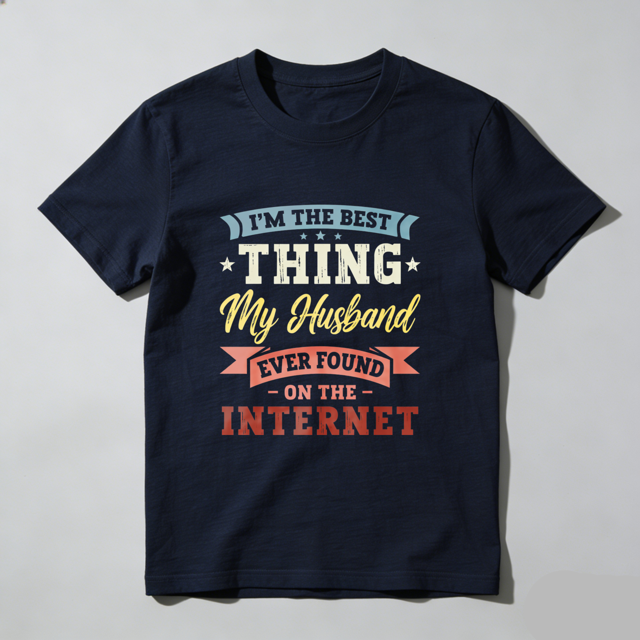 TEECURENT Im The Best Thing My Husband Ever Found On The Internet T Shirt WOMEN