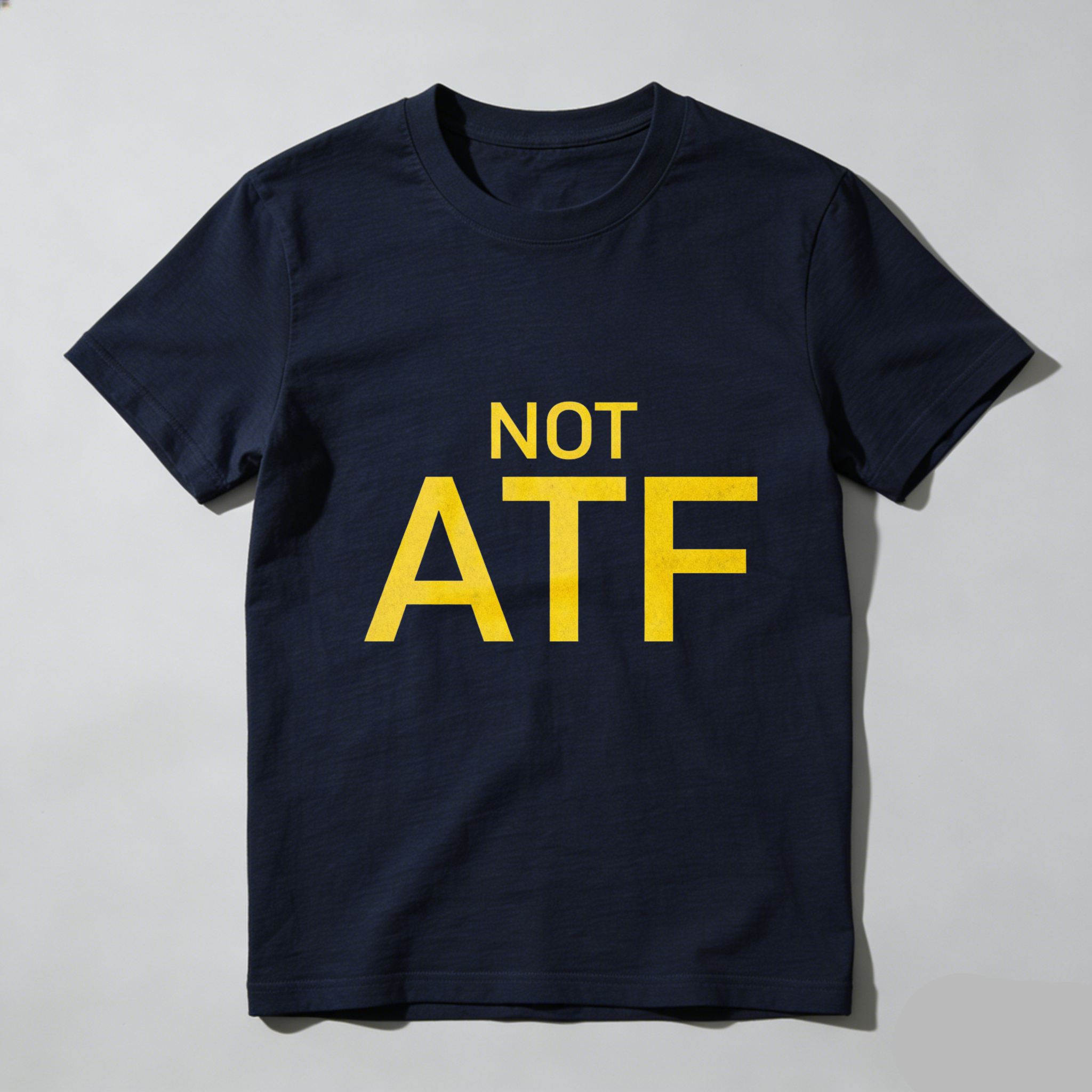 TEECURENTNot Atf T Shirt Black Yellow Text Statement Tee Men Women Unisex Casual Wear-TeeCurent