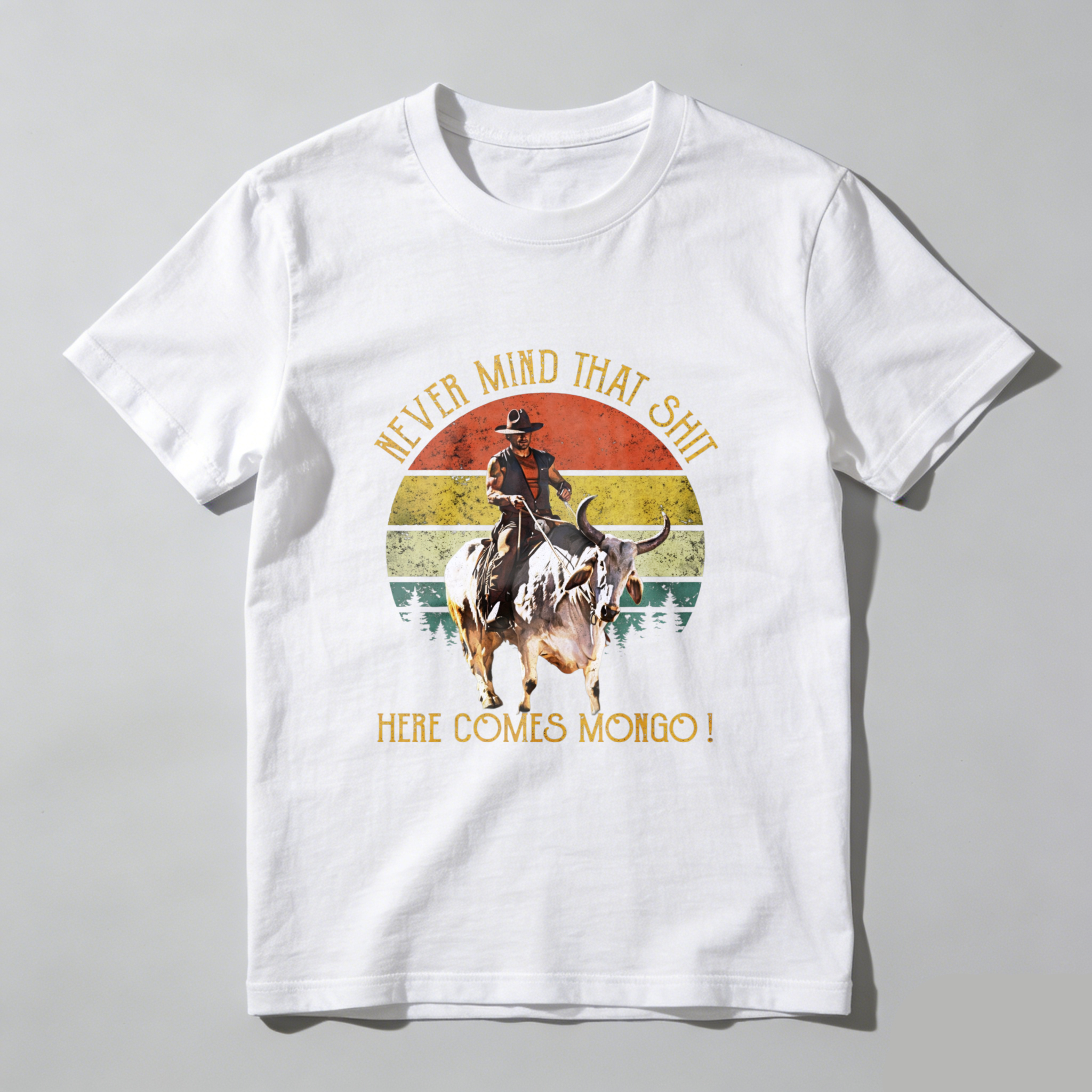 TEECURENT Never Mind That Shit Here Comes Mongo Western Cowboy Riding Bull Vintage Sunset T Shirt