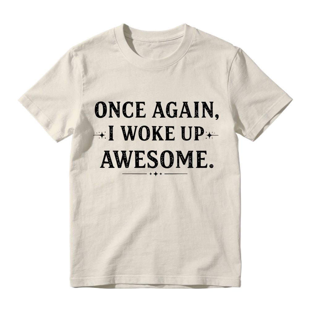 Once Again I Woke Up Awesome Vintage Star Accent Graphic Tee