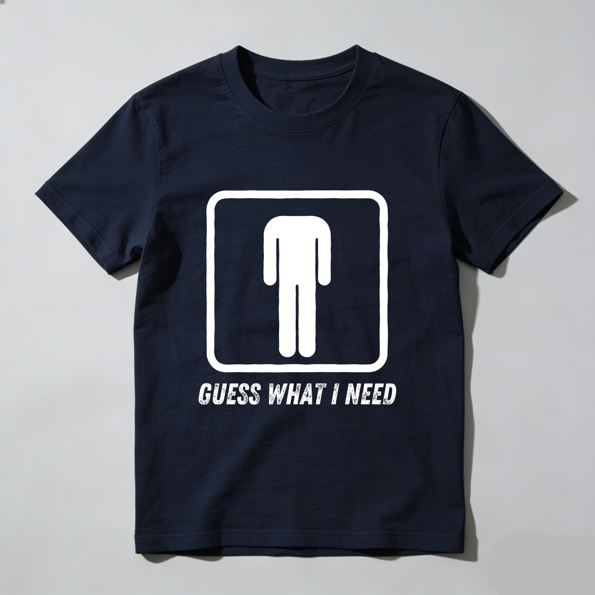 Casual, Men's T-Shirt, Guess What I Need With Toilet Symbol, Everyday Wear, Gift For Him