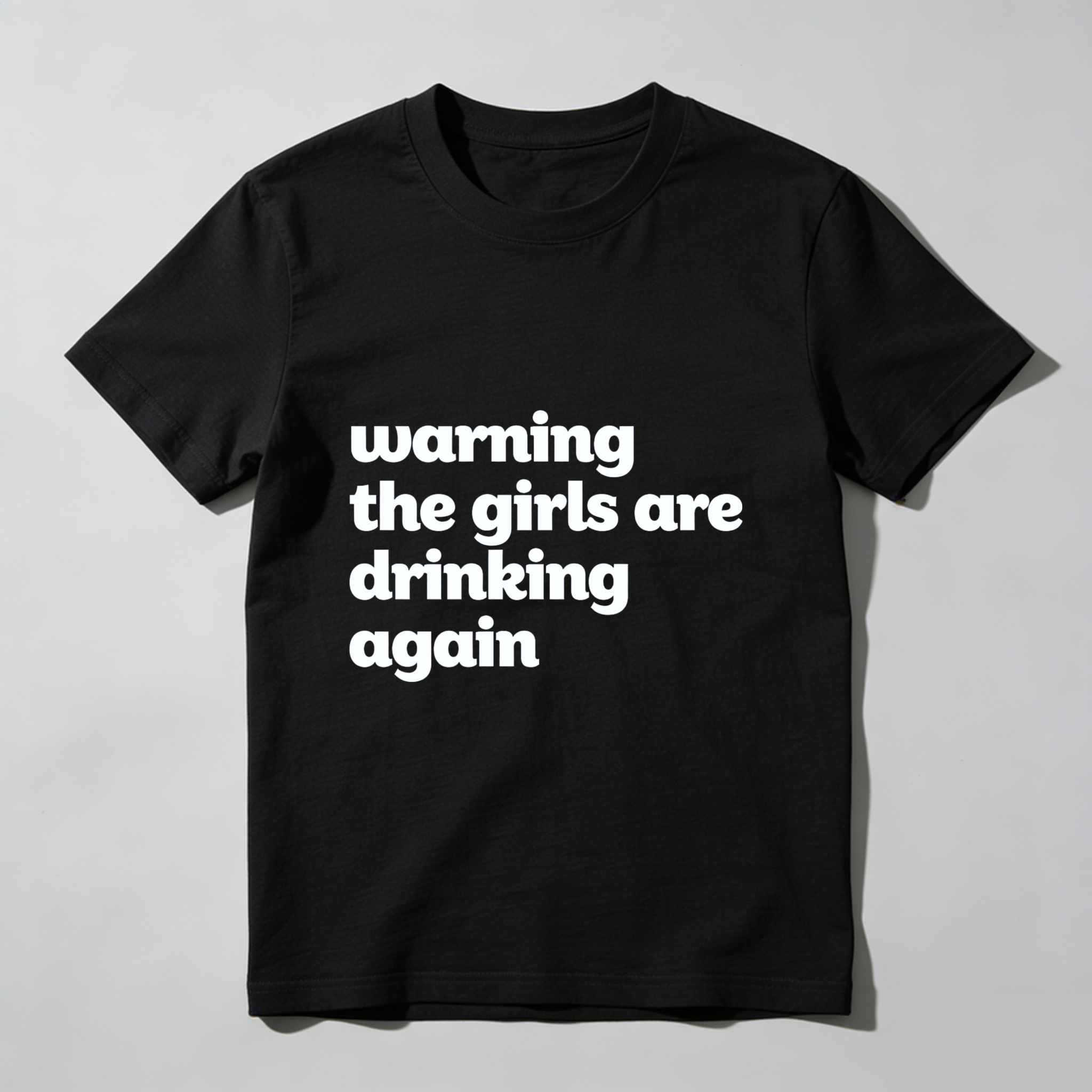 TEECURENT Warning The Girls Are Drinking Again T Shirt WOMEN