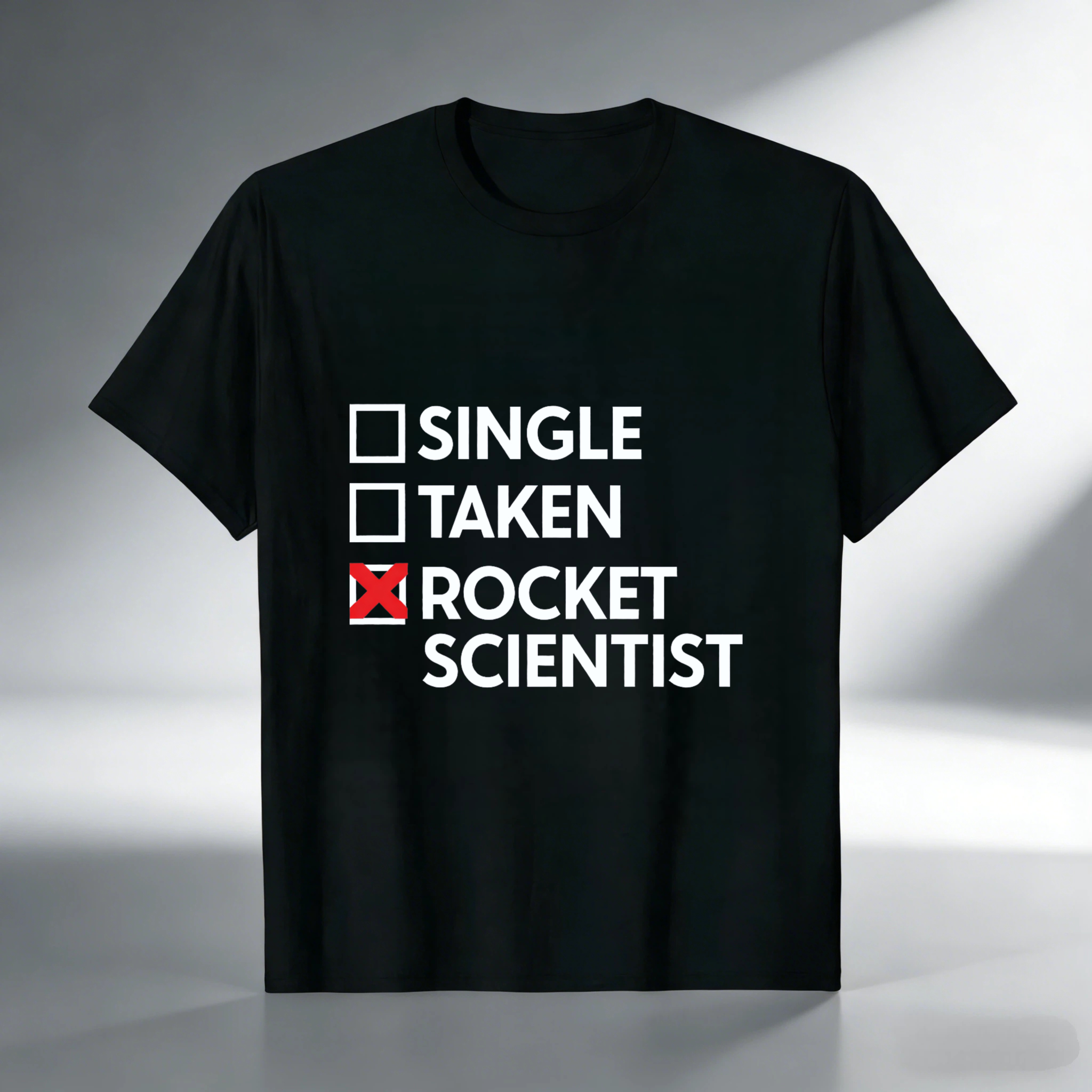 Single Taken Rocket Scientist T Shirt Funny Science Humor Gift For Engineers And Scientists