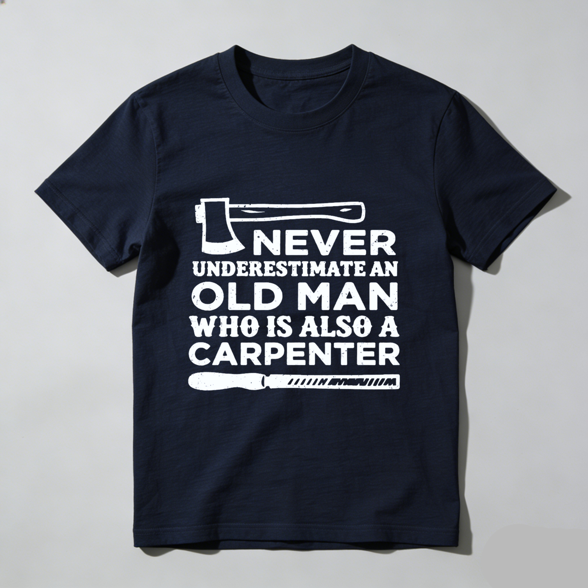 Never Underestimate An Old Man Who Is Also A Carpenter T Shirt For Men With Axe And Knife Design Black Carpentry Work Wear Gift