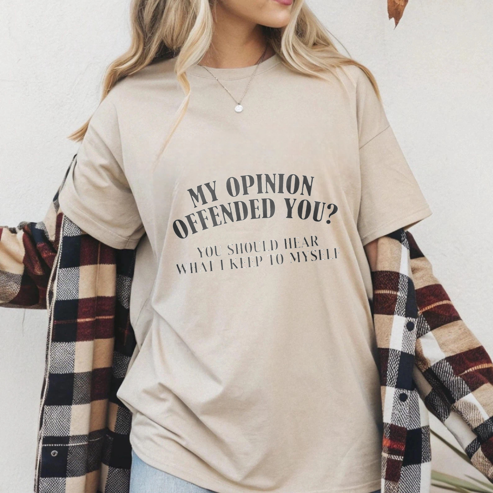 TEECURENT My Opinion Offended You You Should Hear What I Keep To Myself T Shirt WOMEN