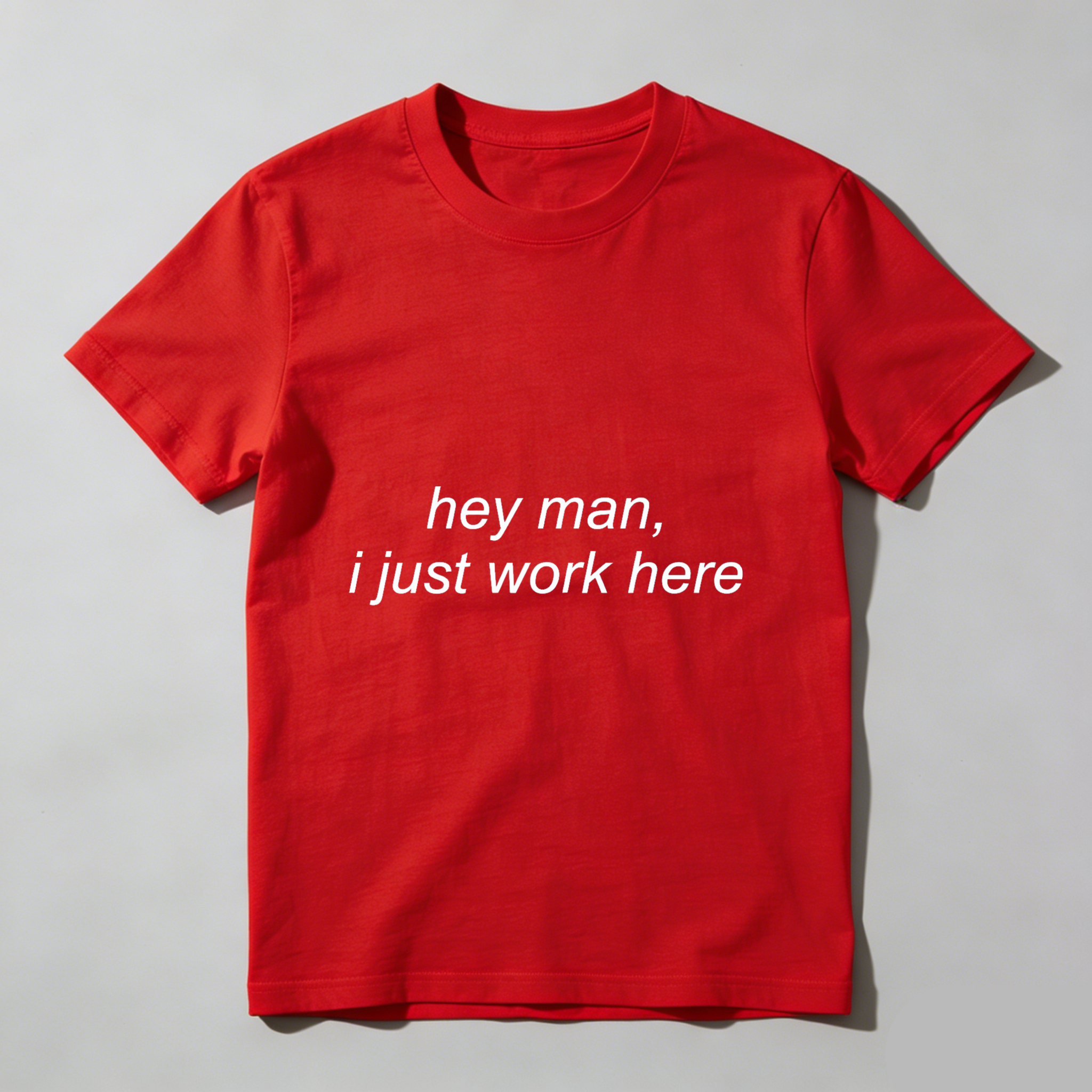 TEECURENT Hey Man I Just Work Here T Shirt Funny Casual Tee For Men And Women WOMEN
