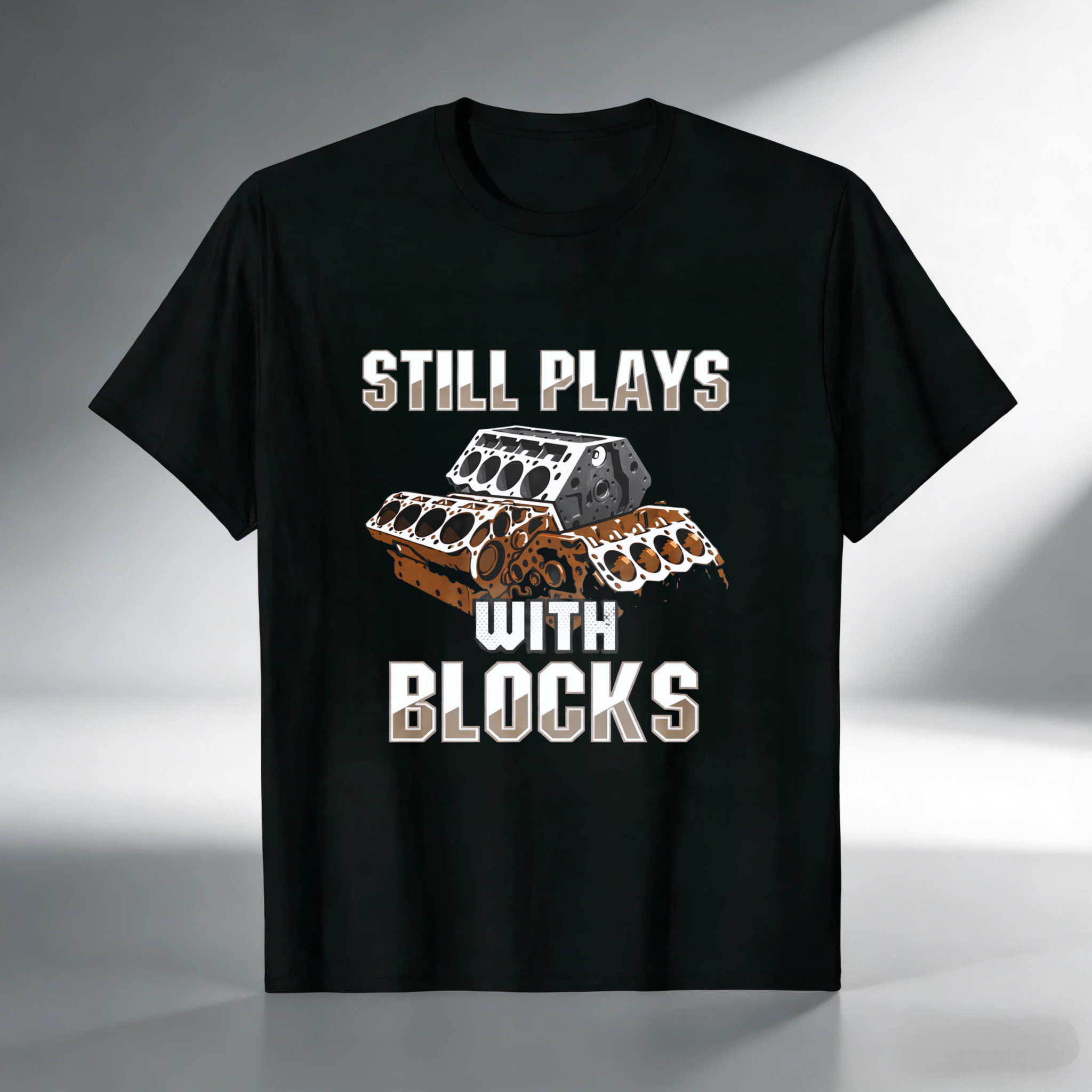 Still Plays With Blocks Engine Block T Shirt For Car Enthusiasts And Mechanics