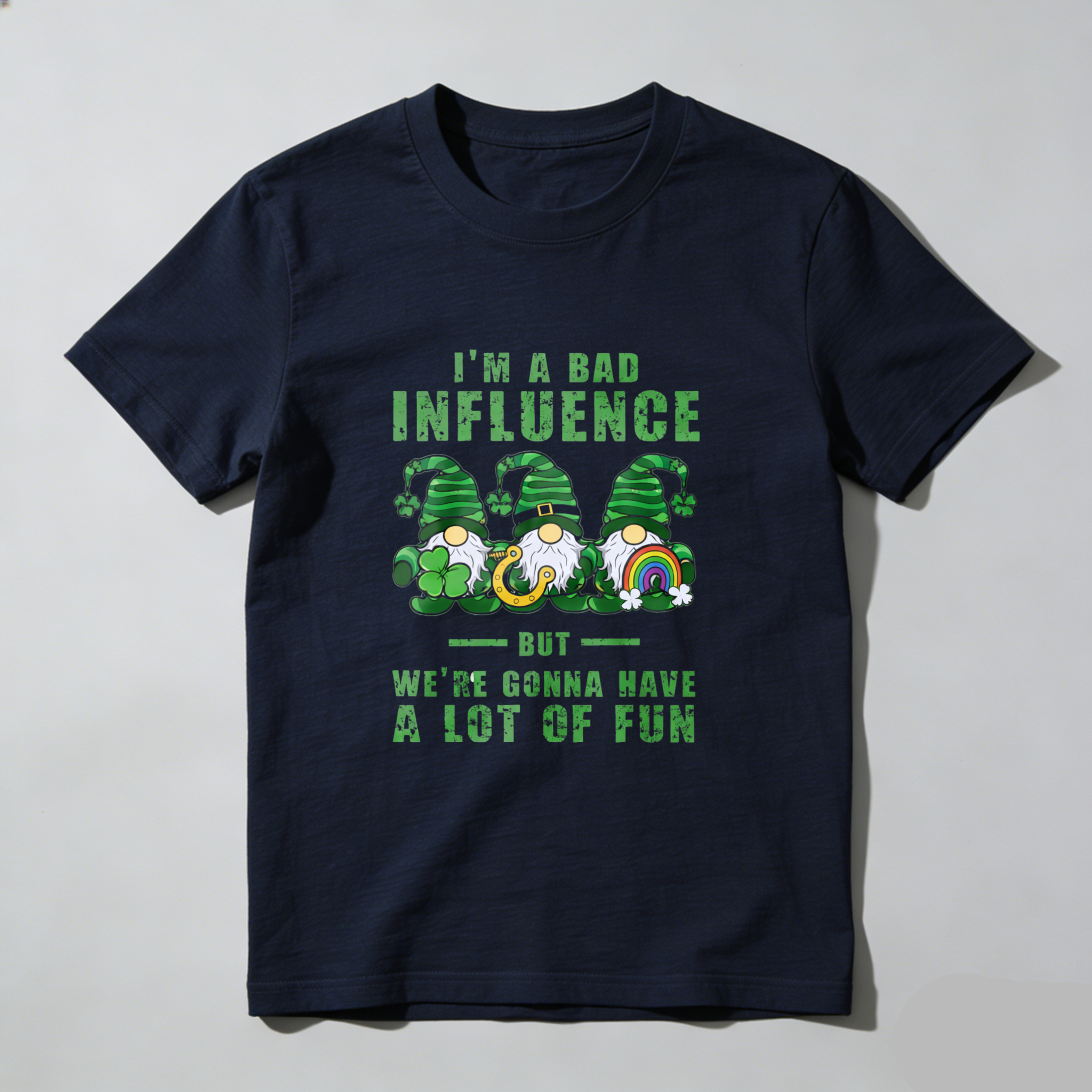 TEECURENT I M A Bad Influence But Were Gonna Have A Lot Of Fun St Patrick S Day Gnome T Shirt
