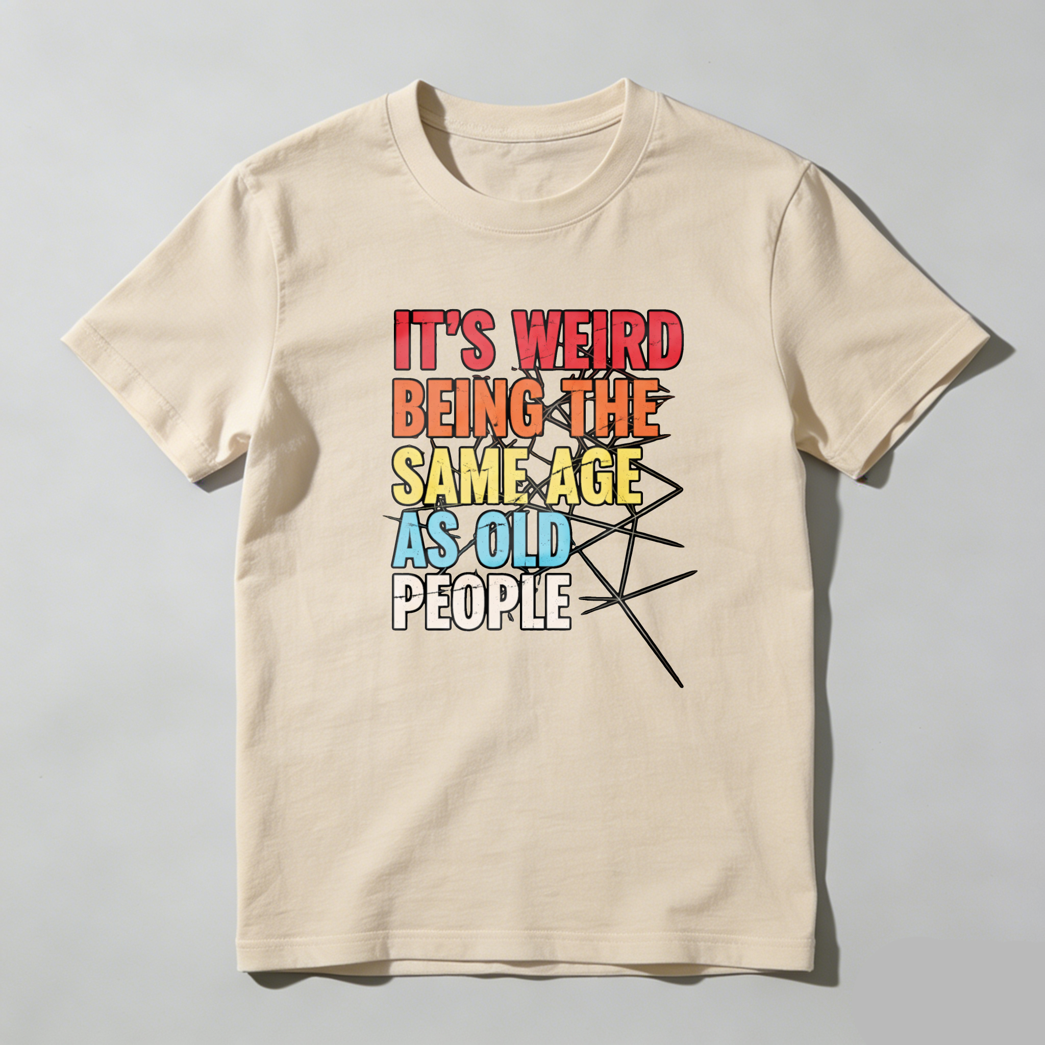 TEECURENTIts Weird Being The Same Age As Old People T Shirt Humor Funny Statement Graphic Tee For Adults Unisex Casual Wear-TeeCurent