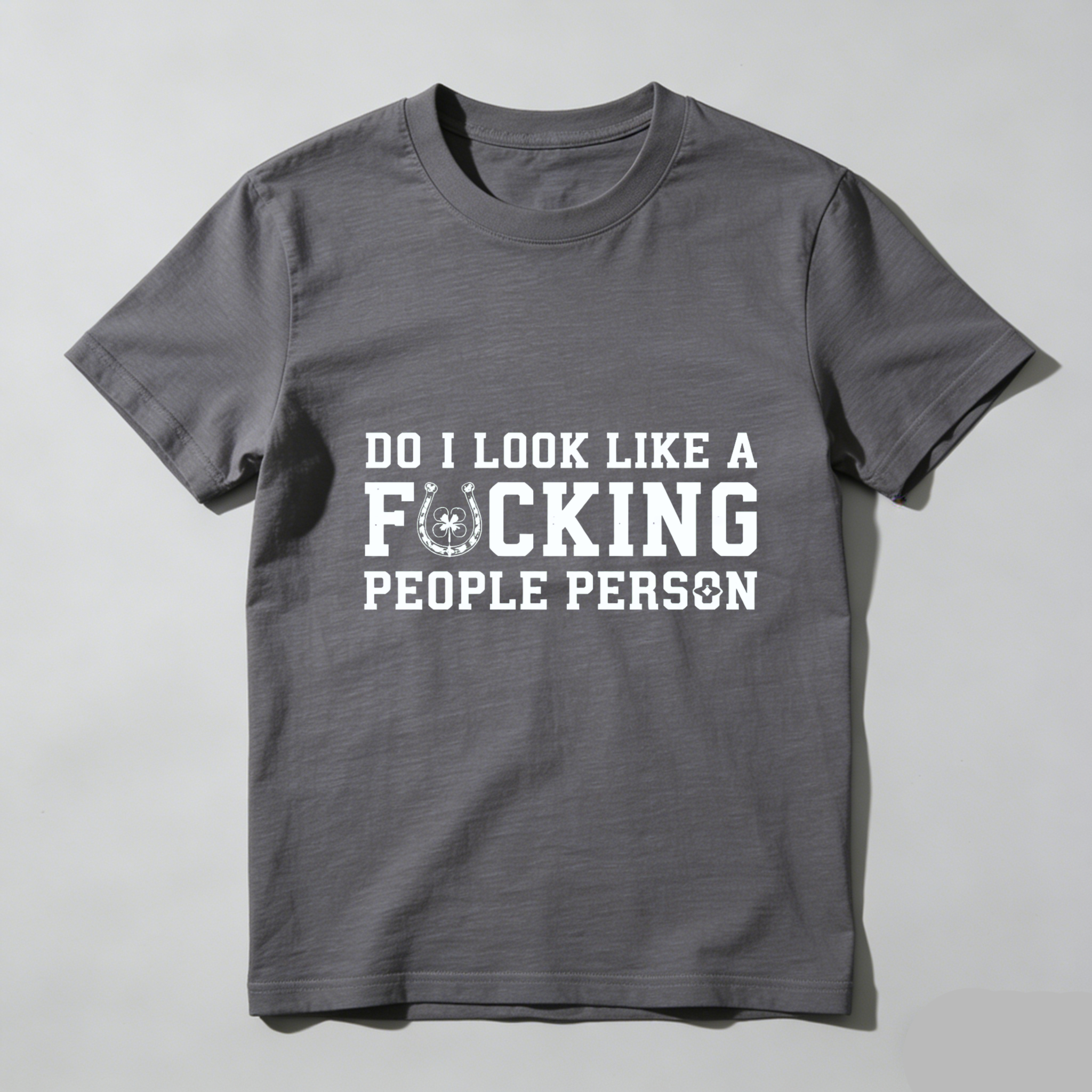 TEECURENT Do I Look Like A Fucking People Person T Shirt Funny Sarcastic Humor Statement Tee Men Women Unisex Casual Wear