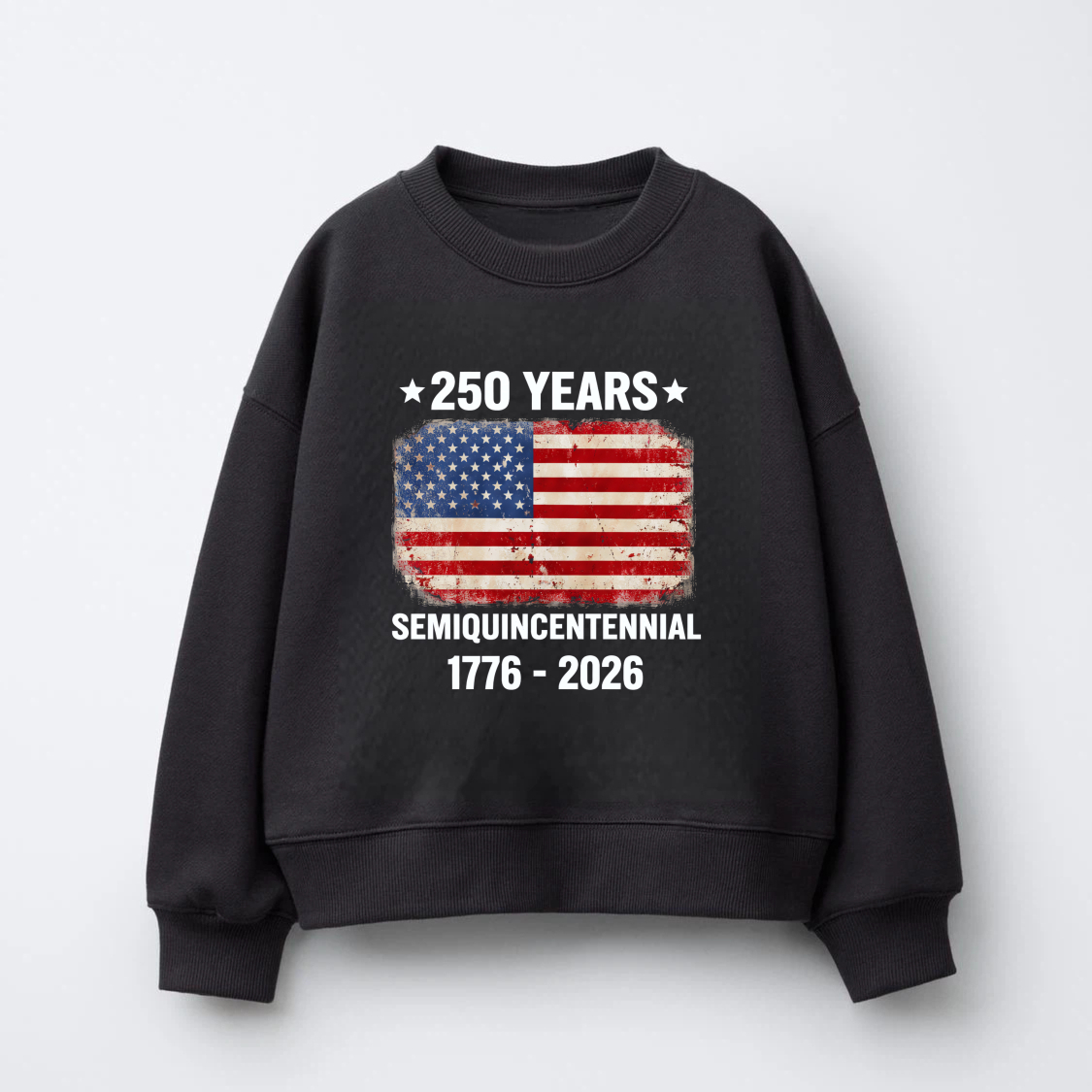 250 Years American Flag Semiquincentennial 1776 2026 Usa Independence Day Sweatshirt
