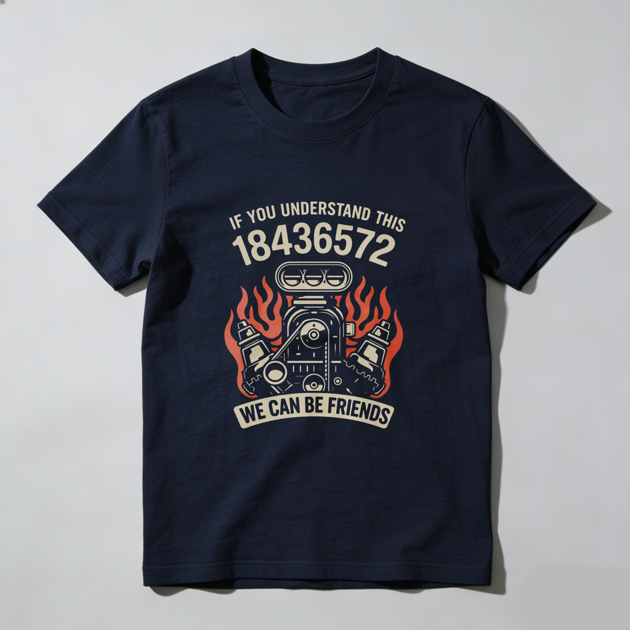 If You Understand This 18436572 We Can Be Friends Engine T-Shirt
