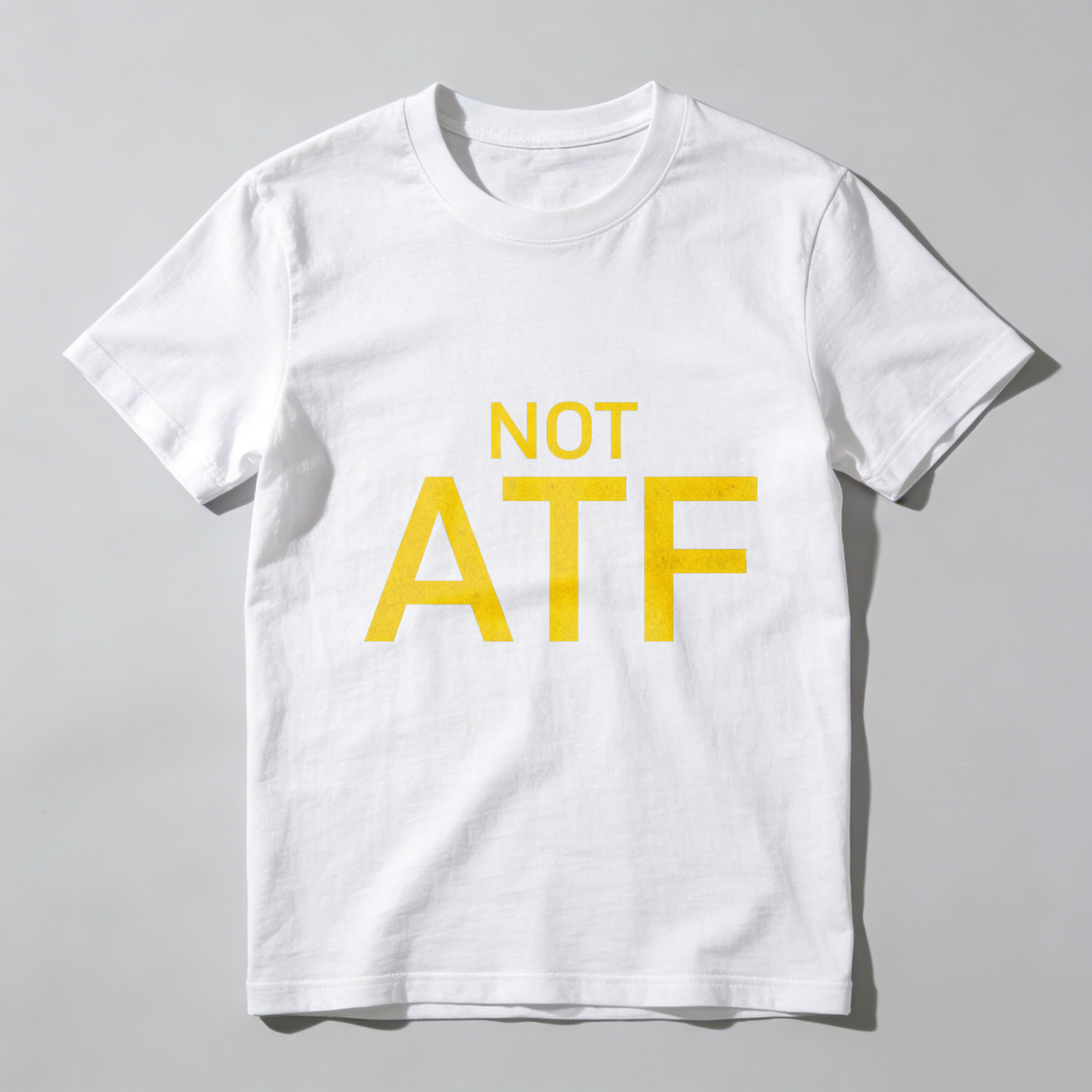 TEECURENTNot Atf T Shirt Black Yellow Text Statement Tee Men Women Unisex Casual Wear-TeeCurent