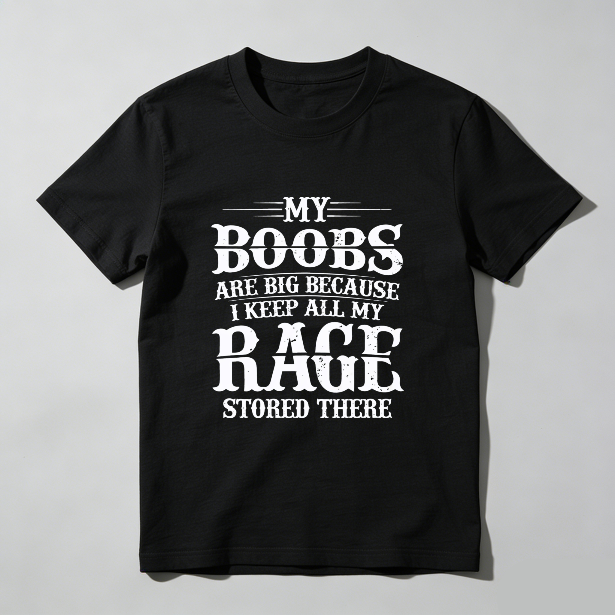 TEECURENT My Boobs Are Big Because I Keep All My Rage Stored There T Shirt WOMEN