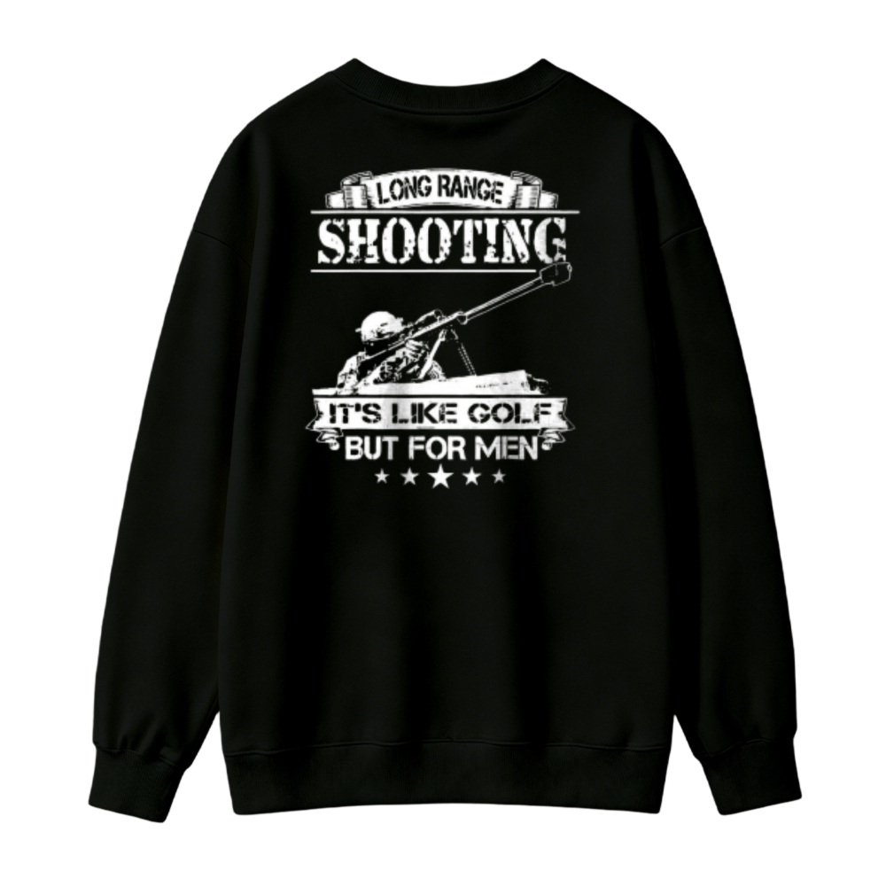 Long Range Shooting Its Like Golf But For Men Graphic Sweatshirt