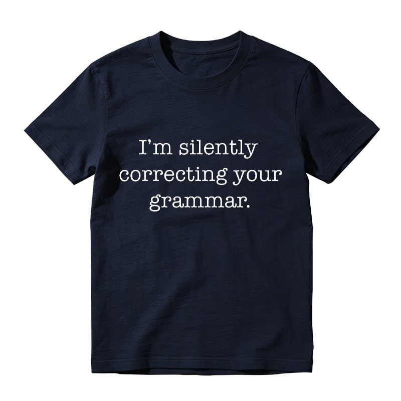 Im Silently Correcting Your Grammar Unisex Classic T-shirt