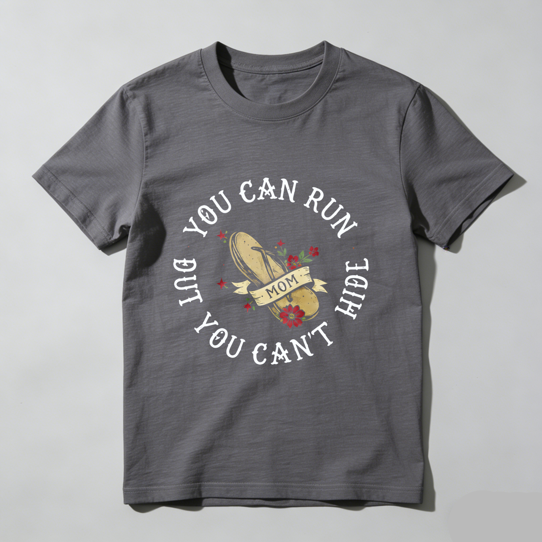 TEECURENT You Can Run But You Cant Hide Mom T Shirt With Flip Flop And Flowers Design For Mothers Day Gift WOMEN