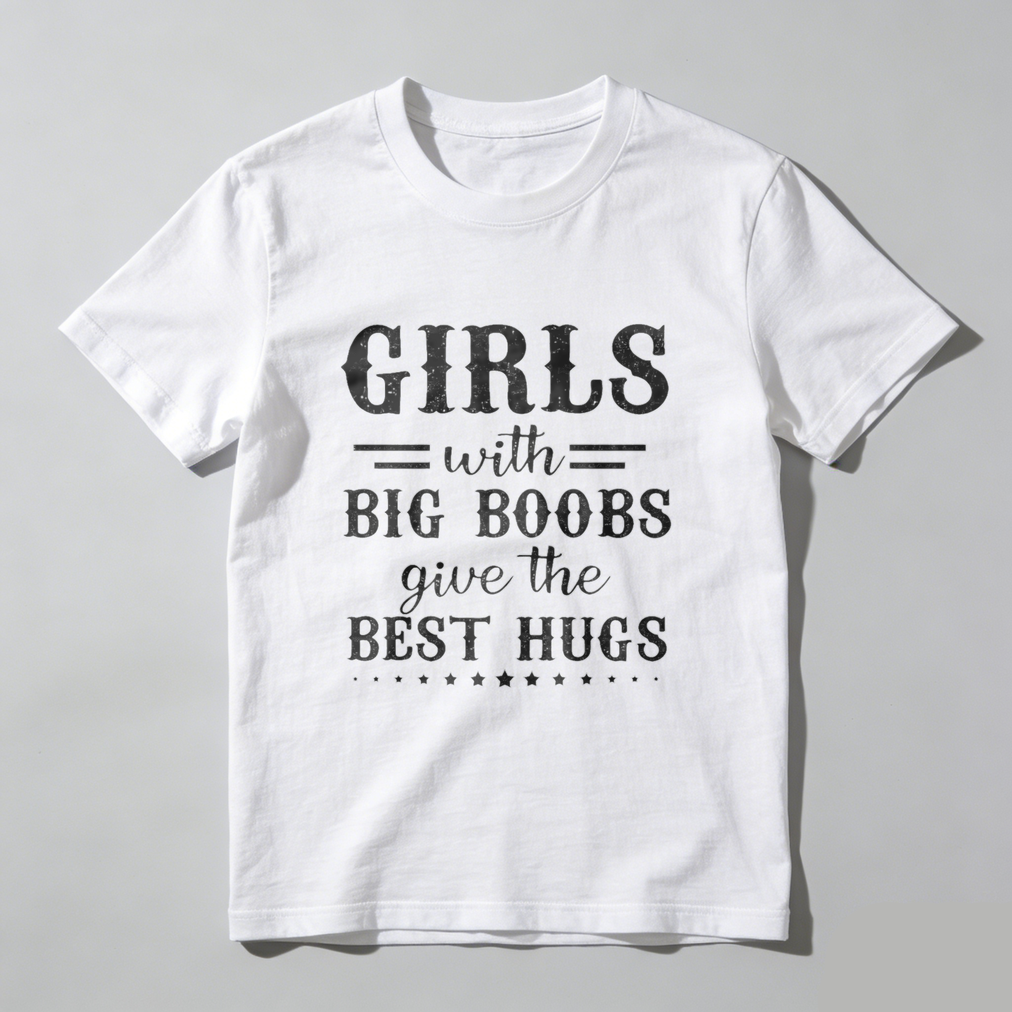 TEECURENT Girls With Big Boobs Give The Best Hugs T Shirt Funny Humorous Gift For Women And Men Casual Wear Top WOMEN