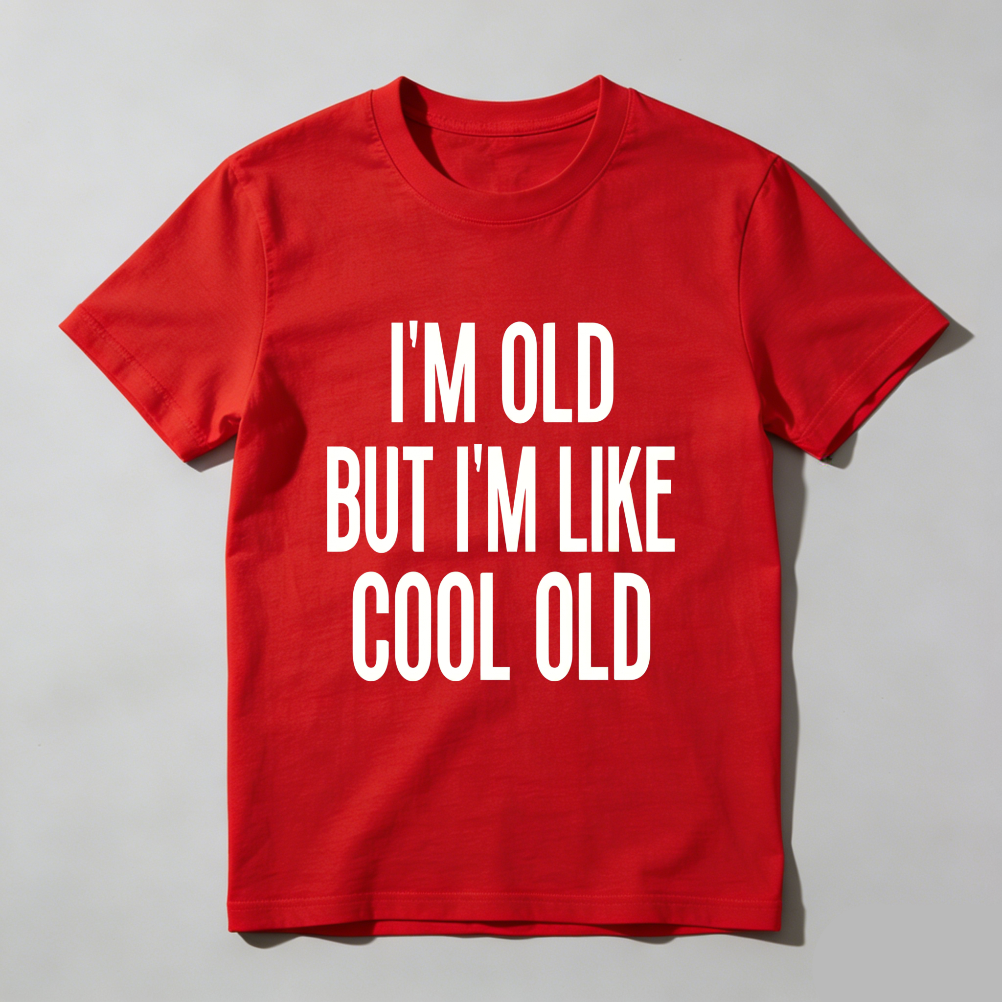 TEECURENT  Im Old But Im Like Cool Old Pure Cotton Short Sleeve T Shirt- HOT