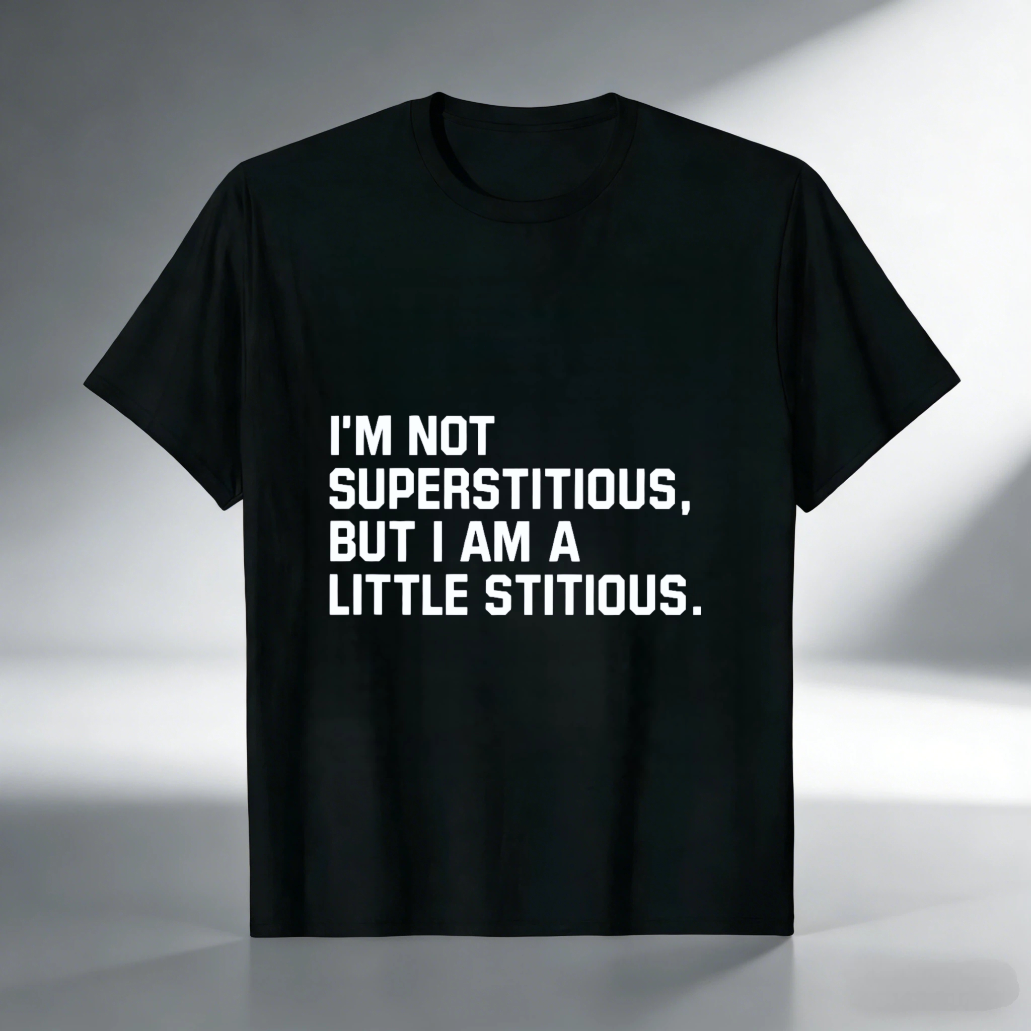 TEECURENT I Am Not Superstitious But I Am A Little Stitious T Shirt