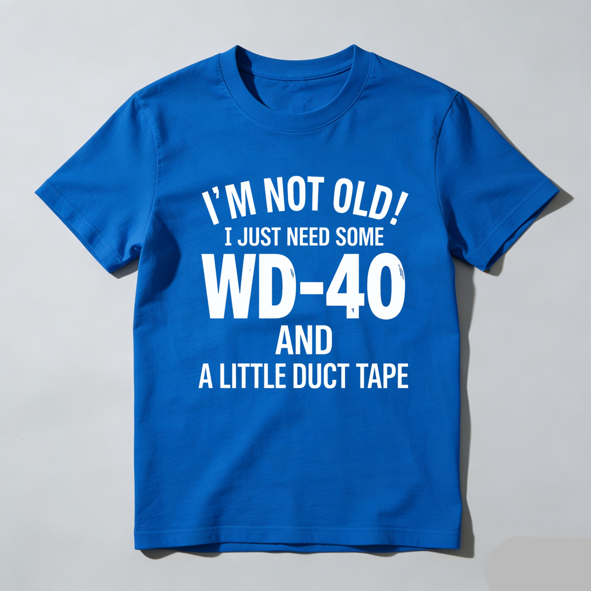 TEECURENTI Am Not Old I Just Need Some Wd 40 And A Little Duct Tape T Shirt-TeeCurent