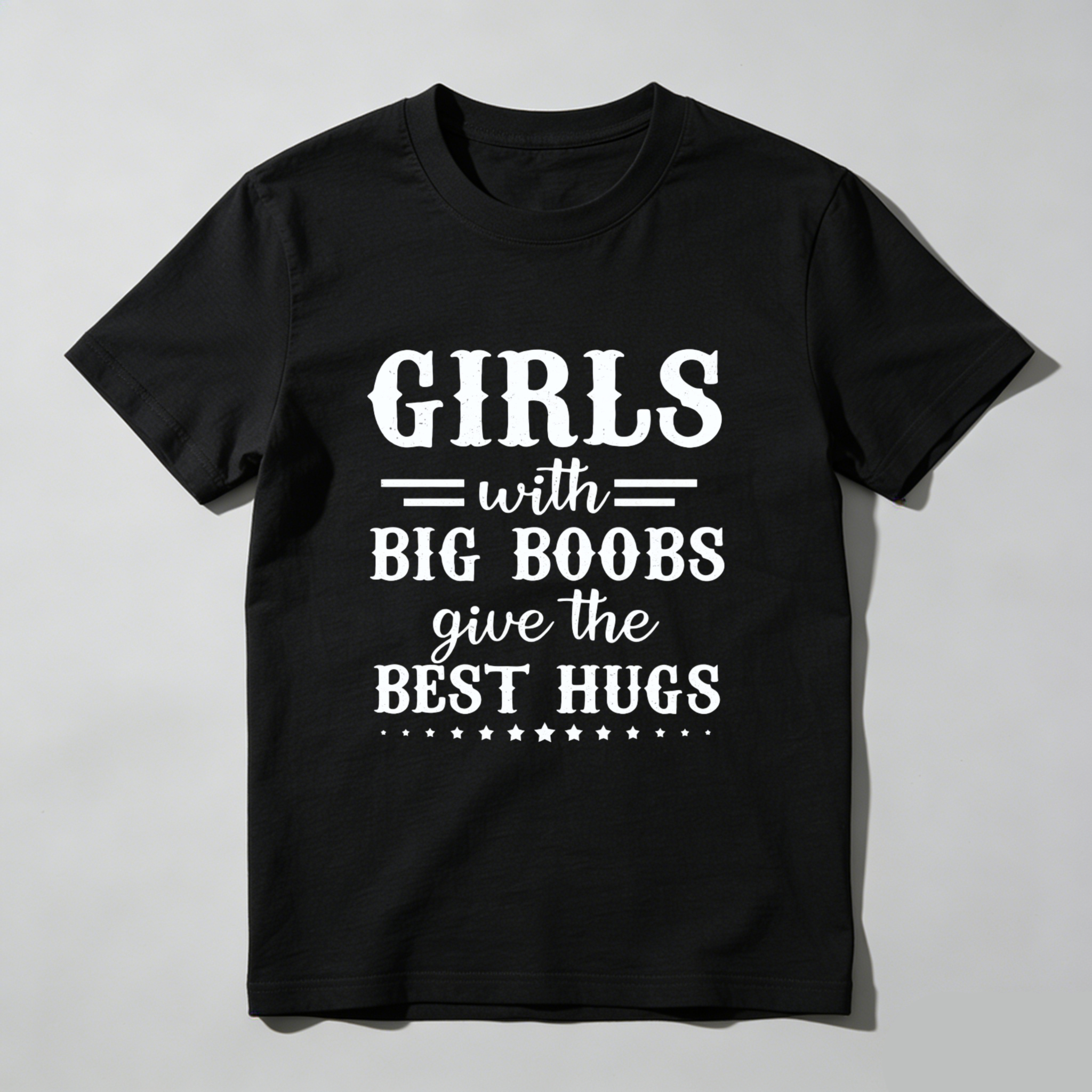 TEECURENT Girls With Big Boobs Give The Best Hugs T Shirt Funny Humorous Gift For Women And Men Casual Wear Top WOMEN