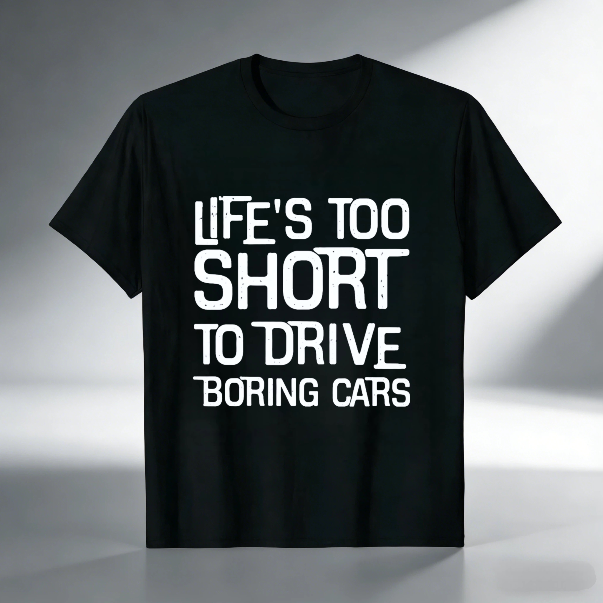 Life Is Too Short To Drive Boring Cars T Shirt For Car Enthusiasts And Automotive Lovers