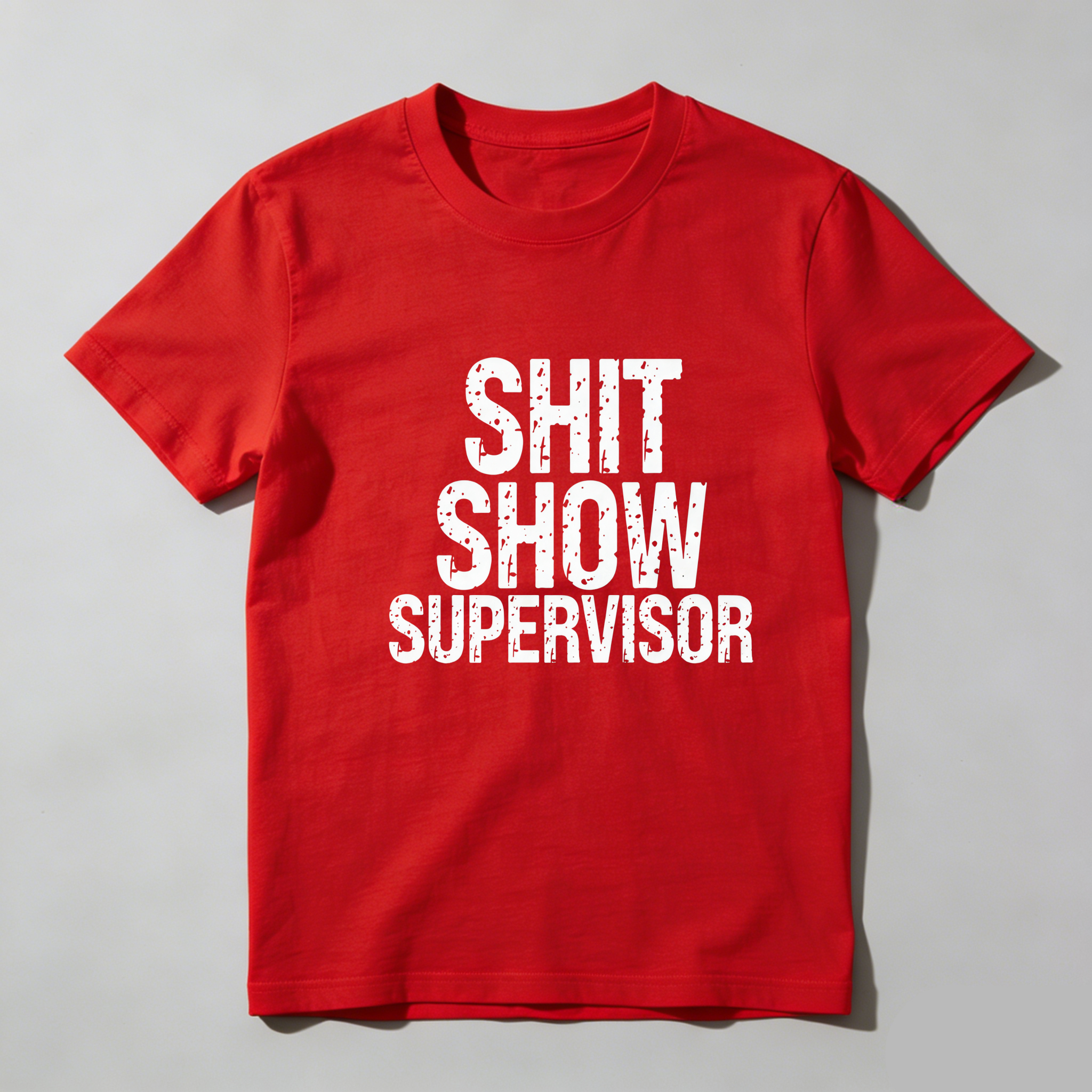 TEECURENT Shit Show Supervisor Pure Cotton Short Sleeve T Shirt-TeeCurent