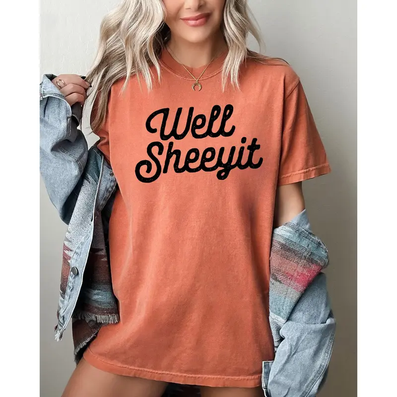 Well Sheeyit, Funny, Vulgar, Crude Shirt, Women's Comfort Color Tee, Tshirt