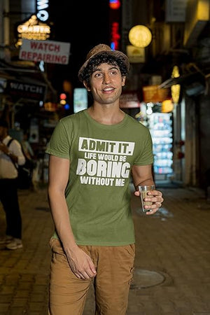 Admit It Life Would Be Boring Without Me Unisex Classic T-shirt