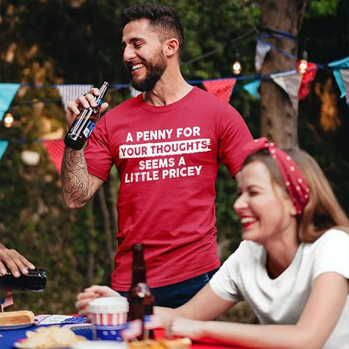 A Penny For Your Thoughts Seems A Little Pricey Unisex Classic T-shirt