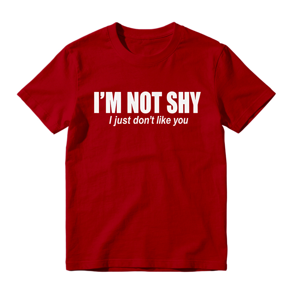 I'M NOT SHY I Just Don't Like You Aesthetic Graphic T-Shirt