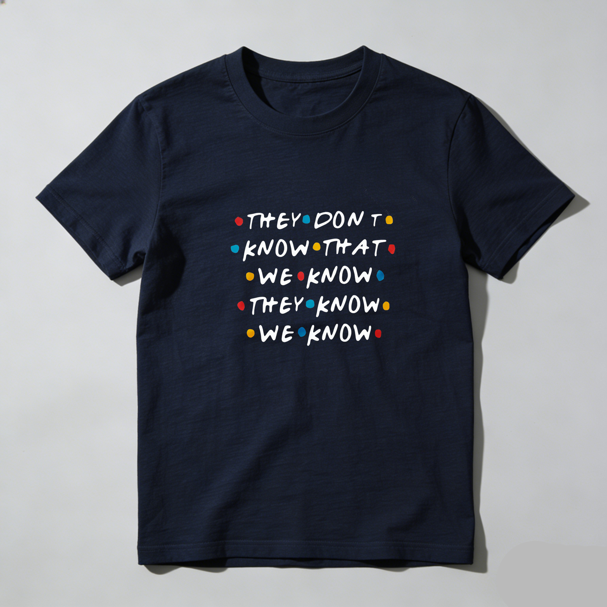 TEECURENT They Dont Know That We Know They Know We Know Pure Cotton Short Sleeve T Shirt-TeeCurent