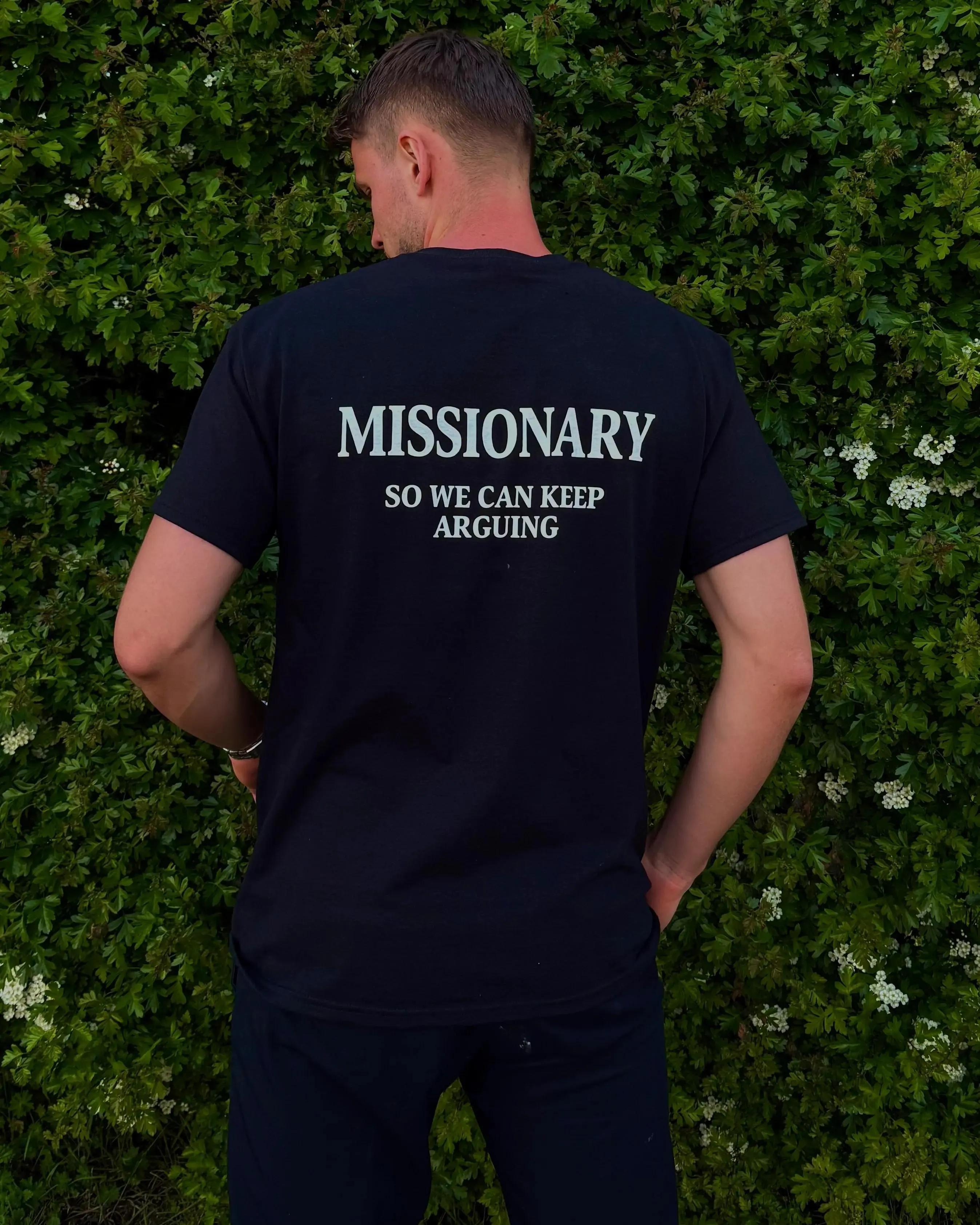 Funny Streetwear Graphic Tee – “MISSIONARY SO WE CAN KEEP ARGUING" Statement T-Shirt for Men & Women, Gift for Her and Him