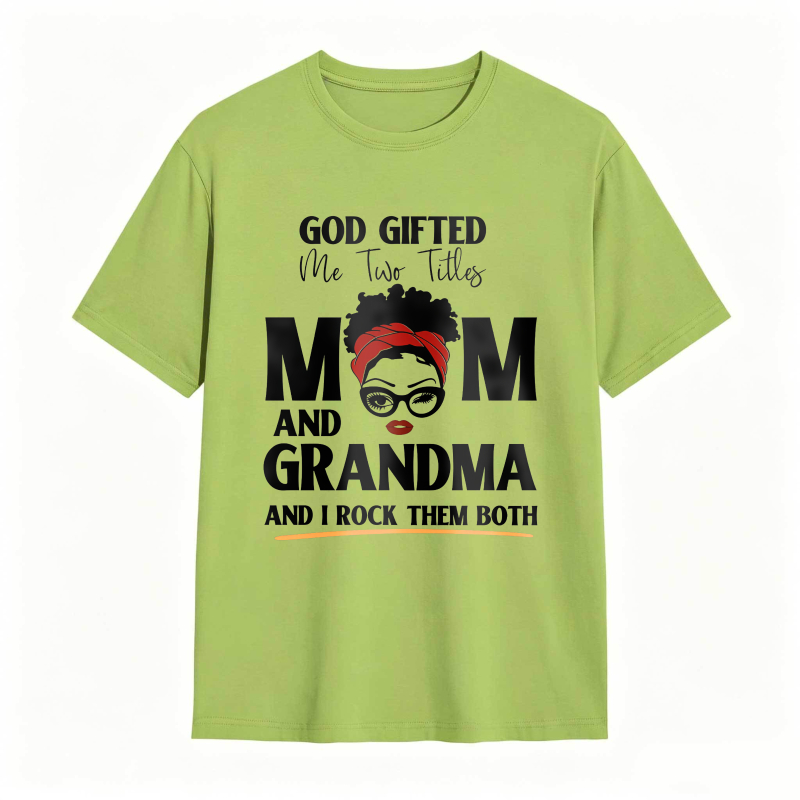 God Gifted Me Two Titles Mom And Grandma And I Rock Them Both Unisex Classic T-shirt
